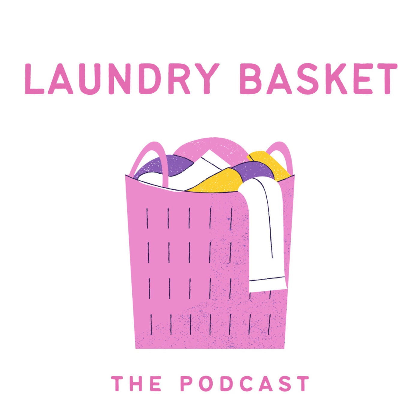 Laundry Basket- The Podcast 