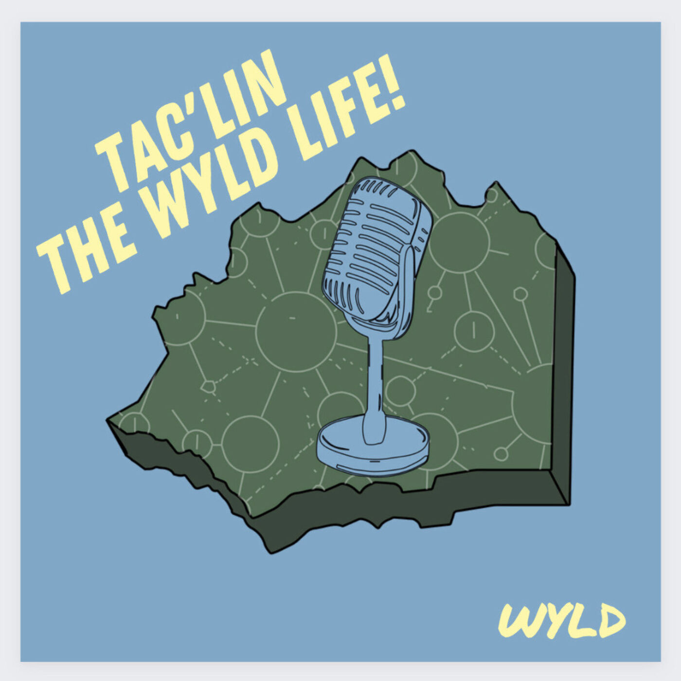 TAC’Lin the WYLD Life 