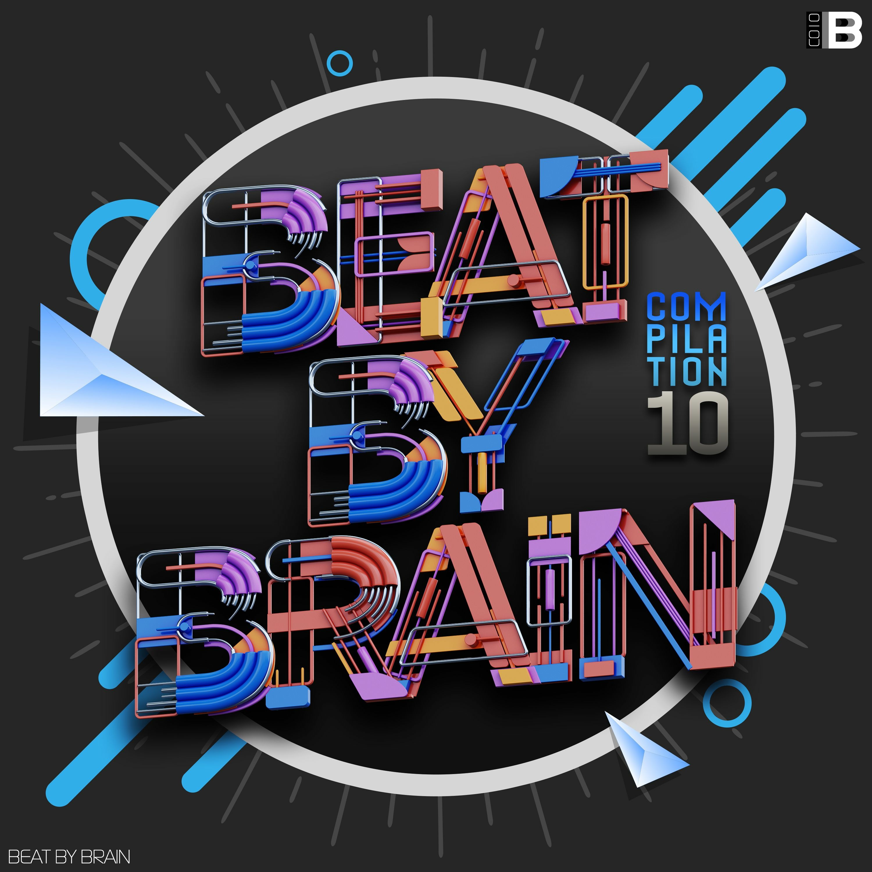 ⁣Beat By Brain Compilation, Vol.10 (Mixed by DJ Fen)