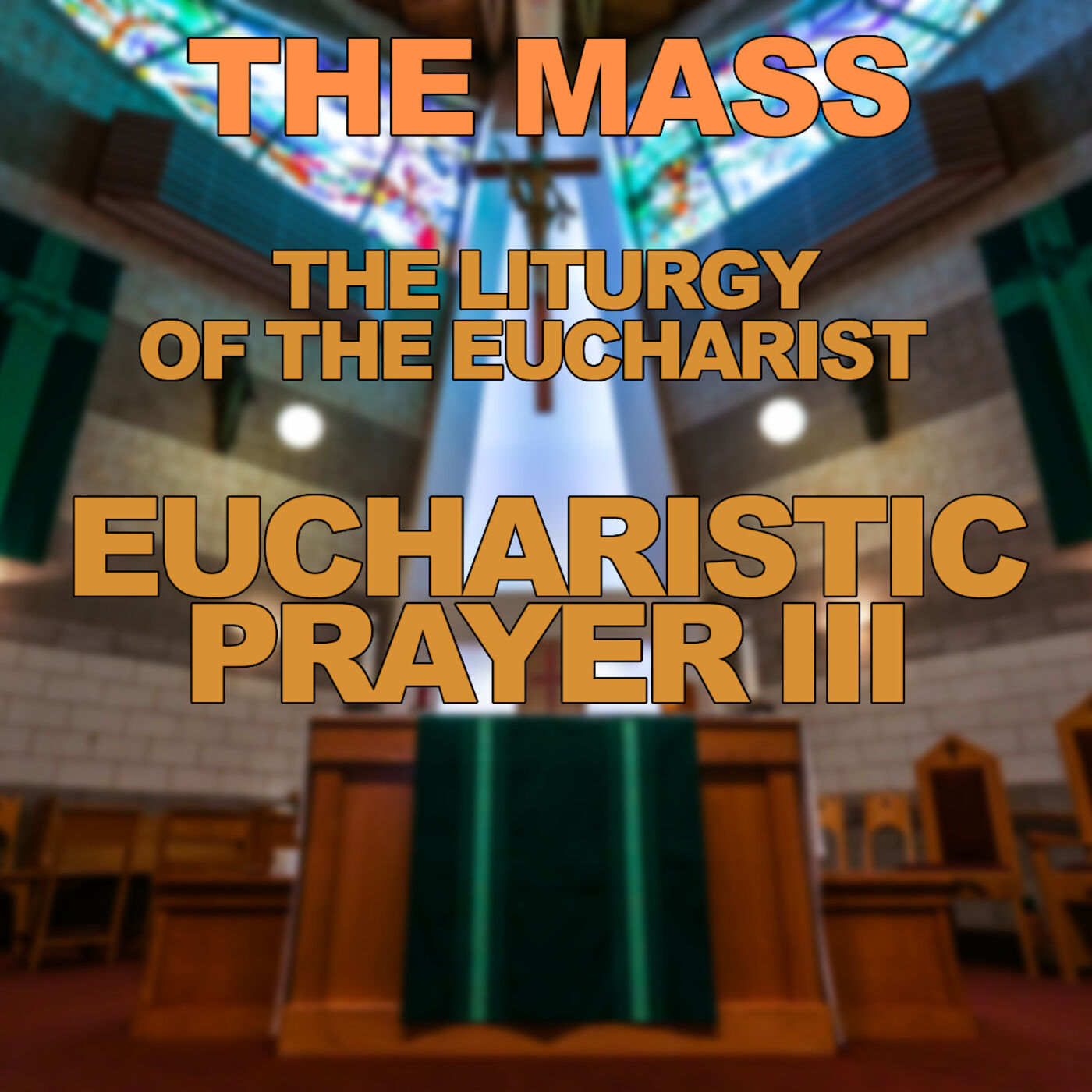 ⁣Season 3 Episode 62 - Mass - The Liturgy of the Eucharist - the Eucharistic Prayer III