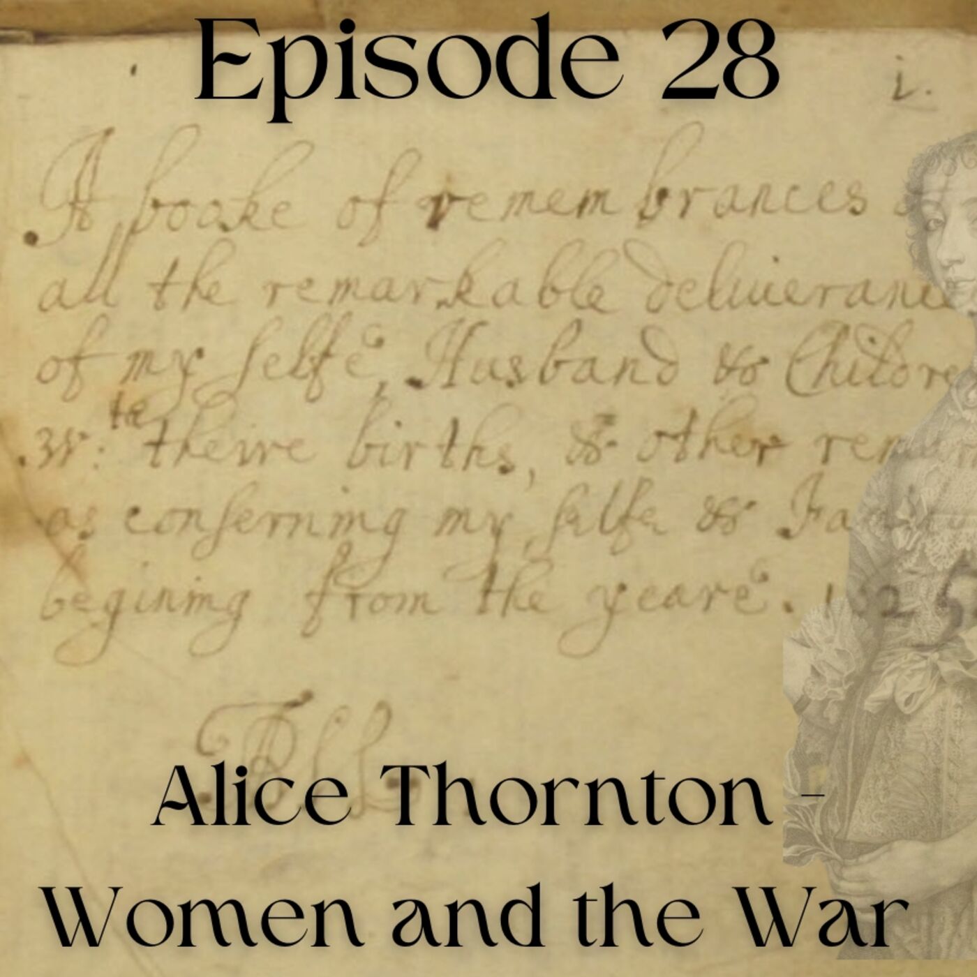 Episode 28 - Alice Thornton's Manuscripts