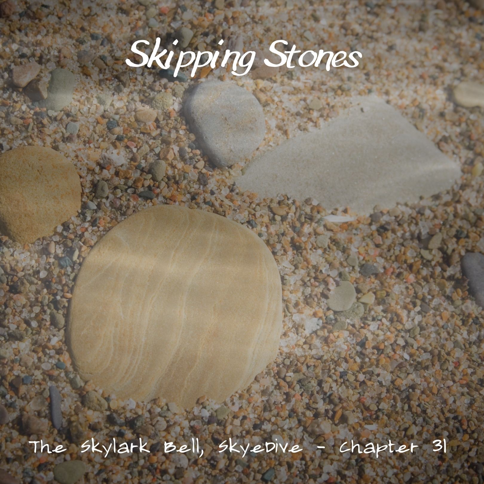 Skyedive - Chapter 31, Skipping Stones