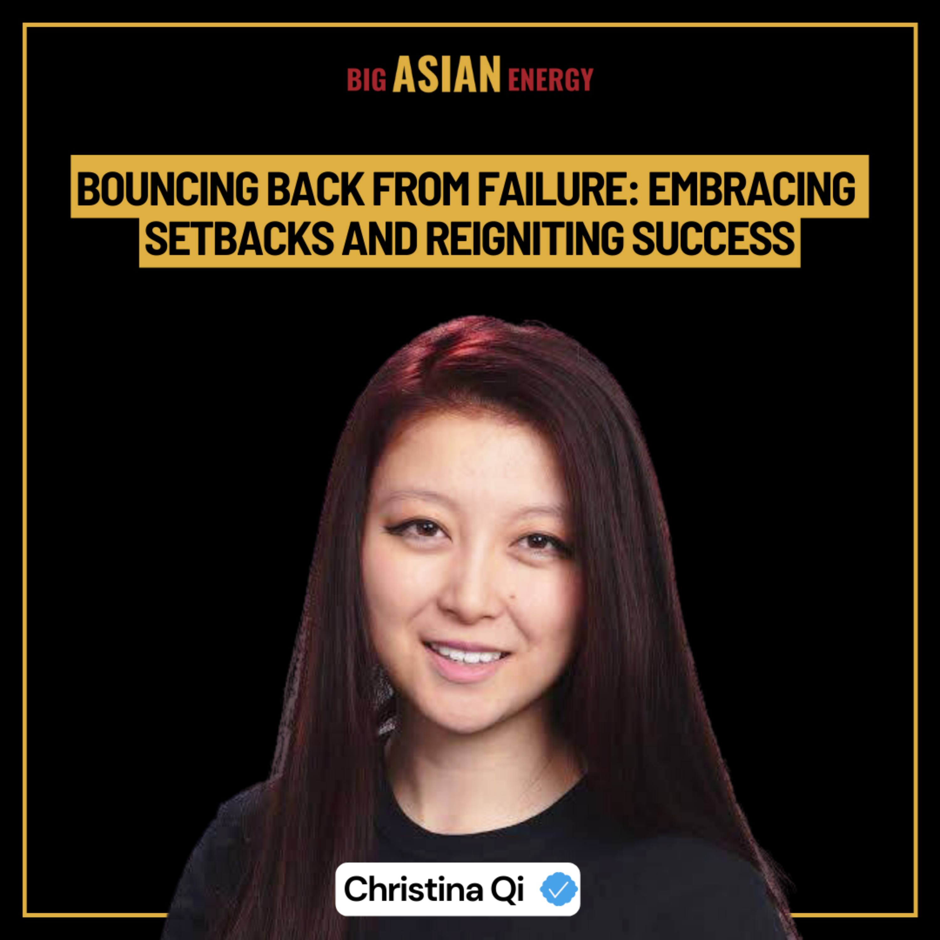 ⁣Christina Qi On Bouncing Back from Failure: Embracing Setbacks and Reigniting Success