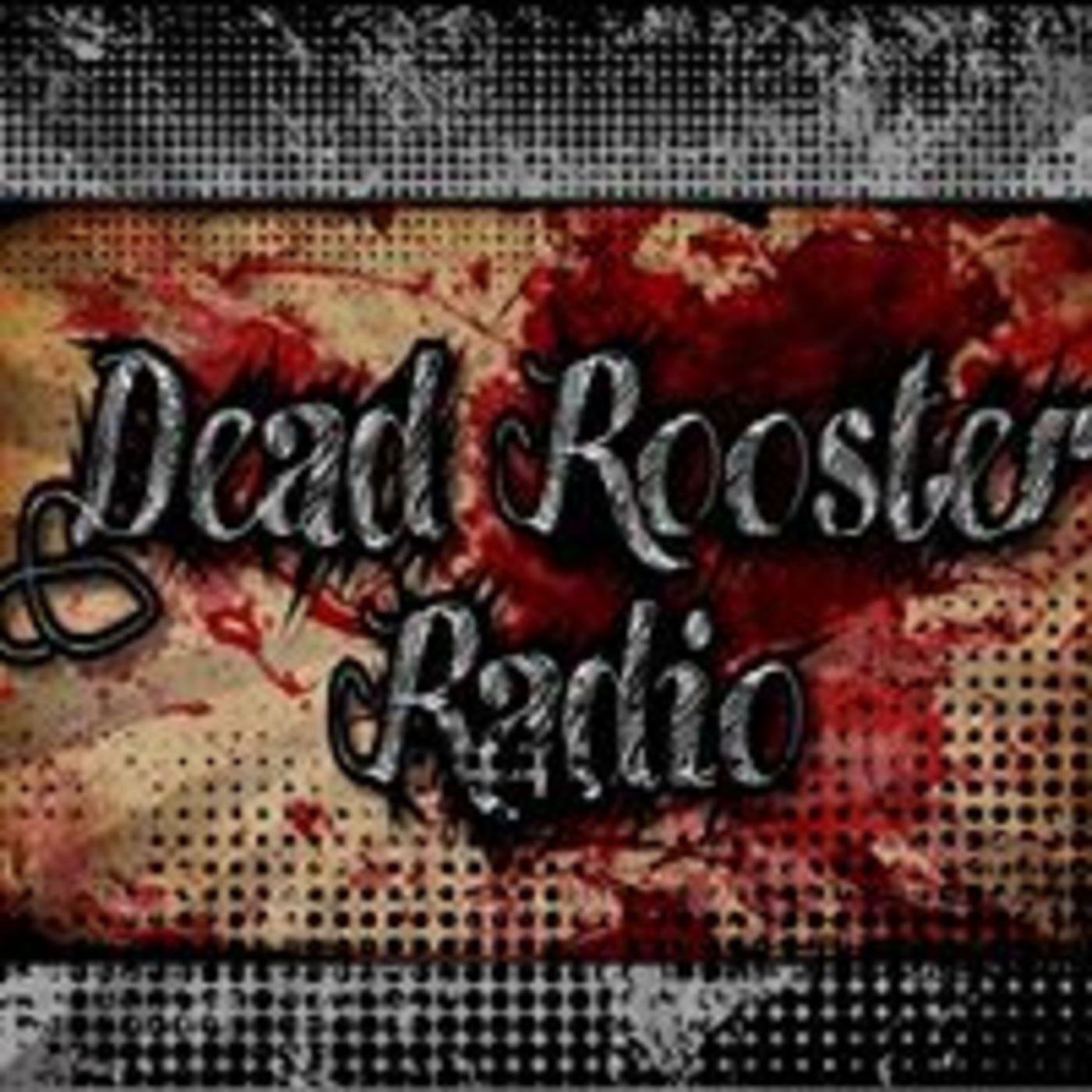 Dead Rooster Radio Podcast 