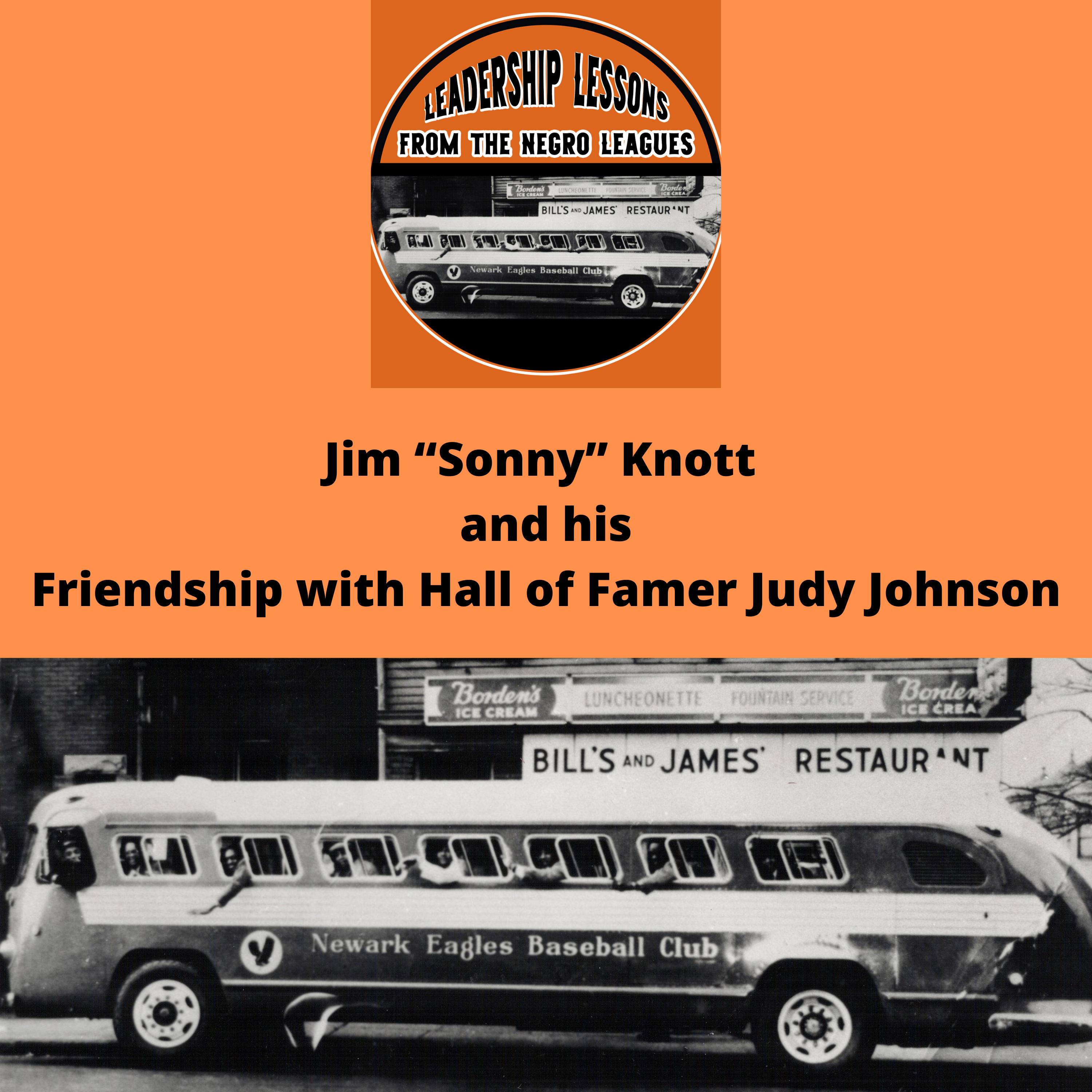 ⁣Jim "Sonny" Knott's Friendship with Hall of Famer Judy Johnson