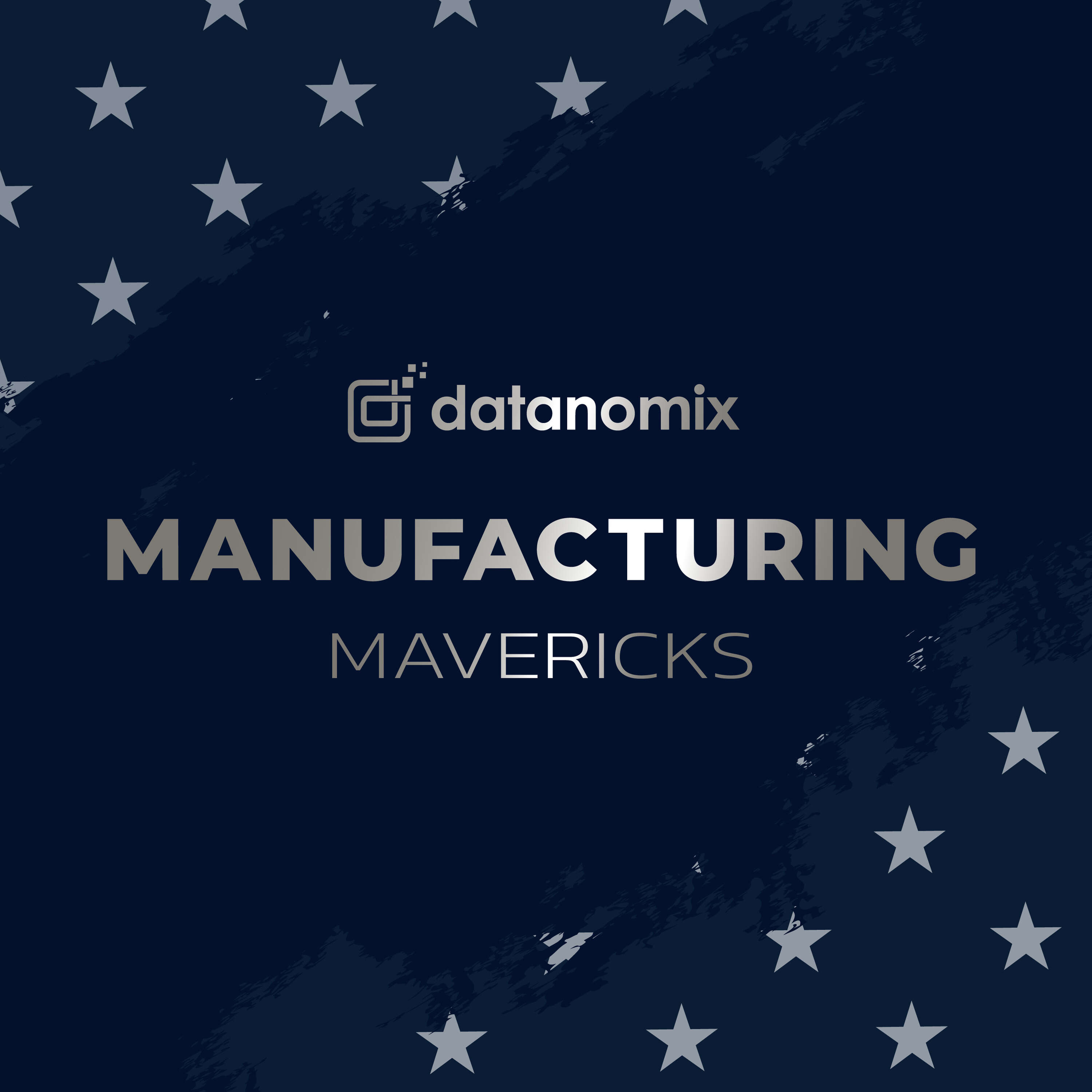 Manufacturing Mavericks 