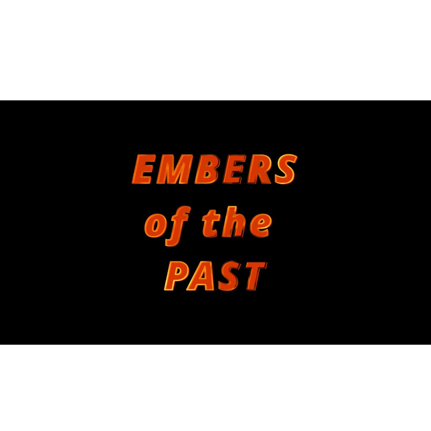 Embers of the Past 