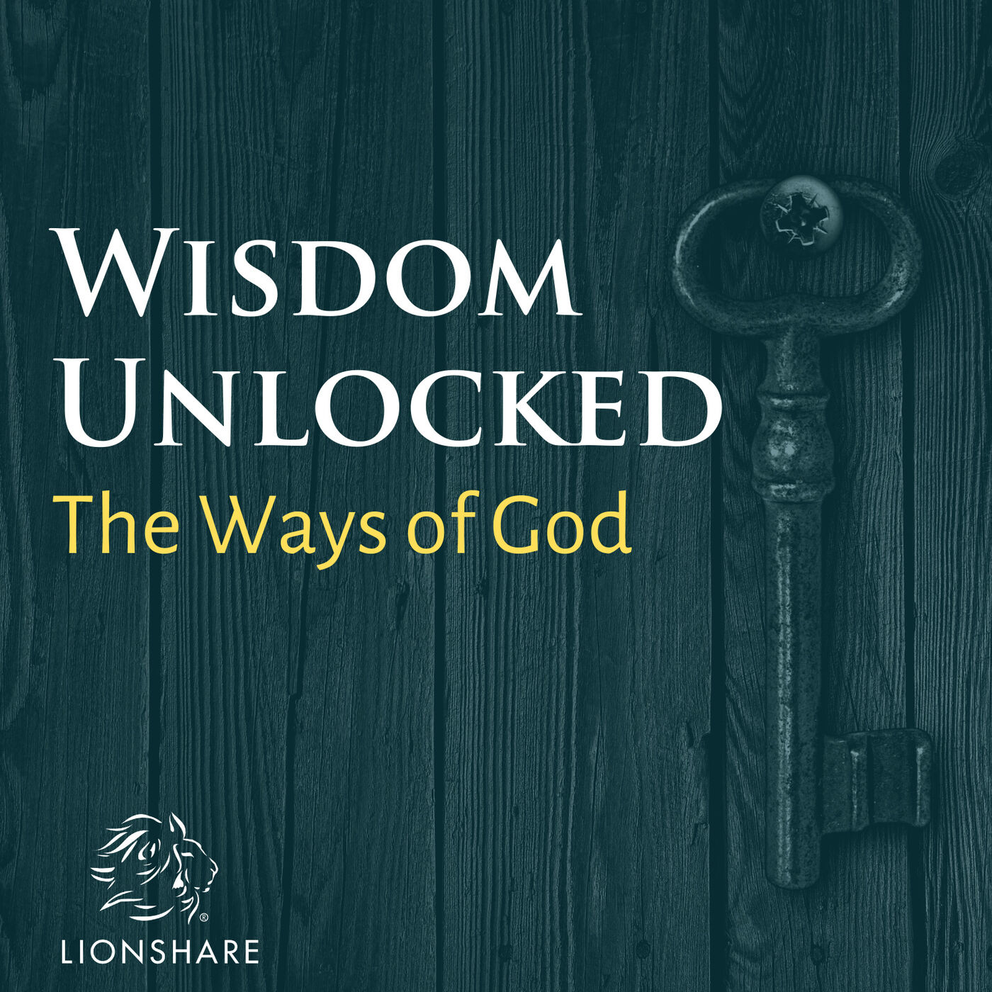 Wisdom Unlocked: The Ways of God 