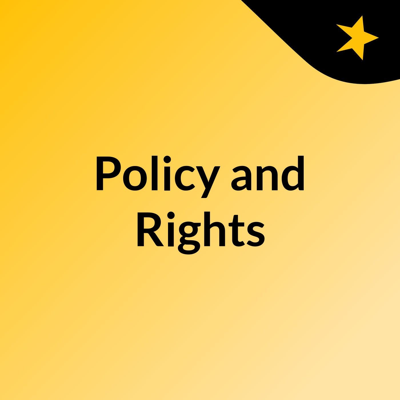 Policy and Rights 