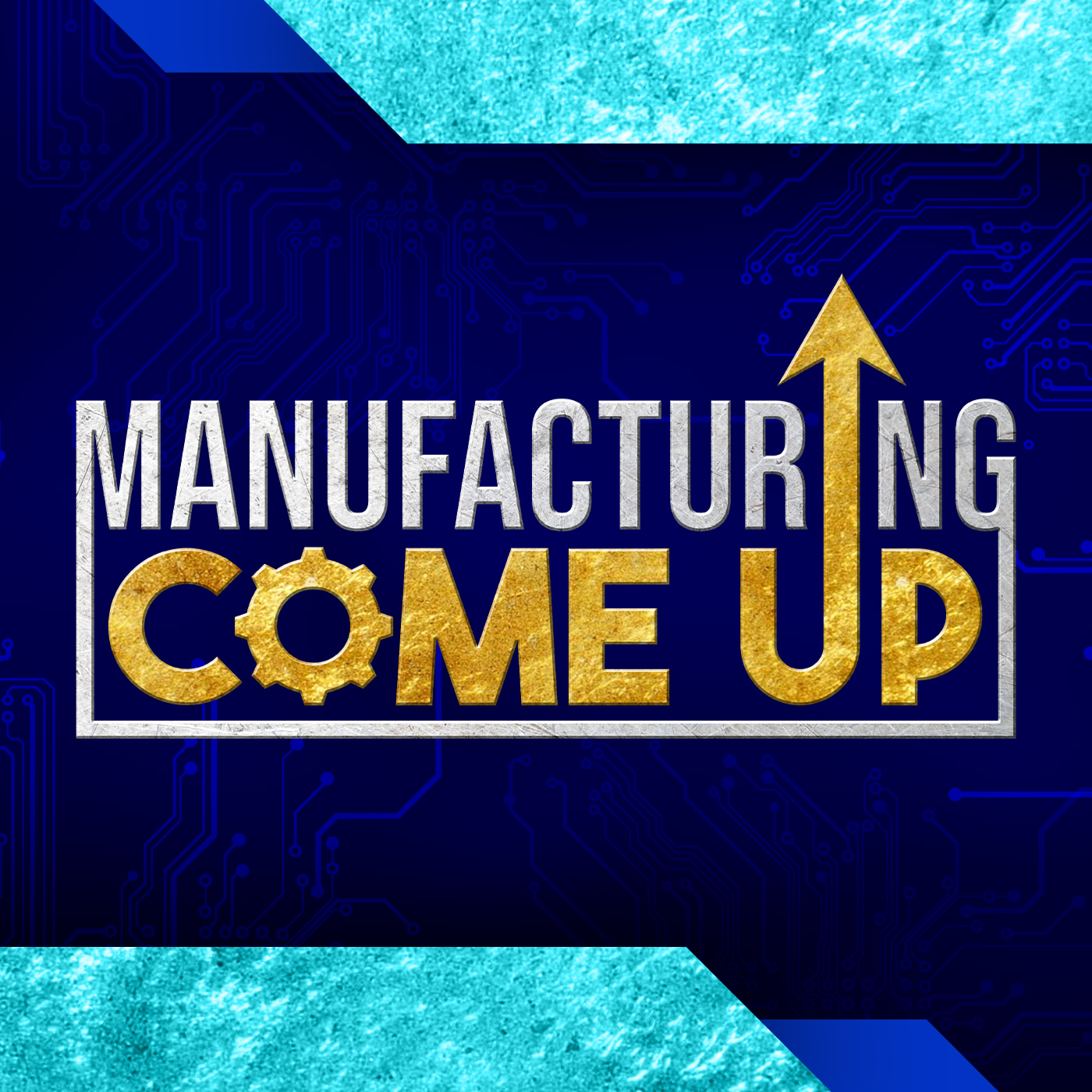 The Manufacturing Come Up 