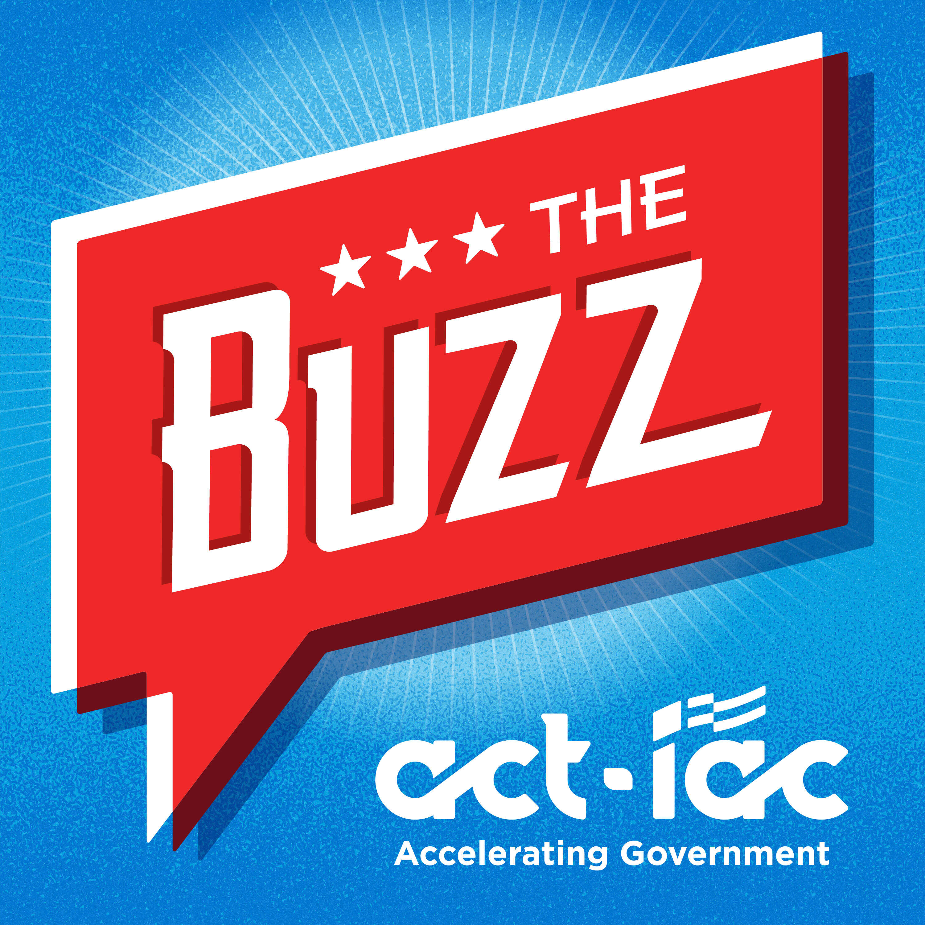 The Buzz with ACT-IAC 