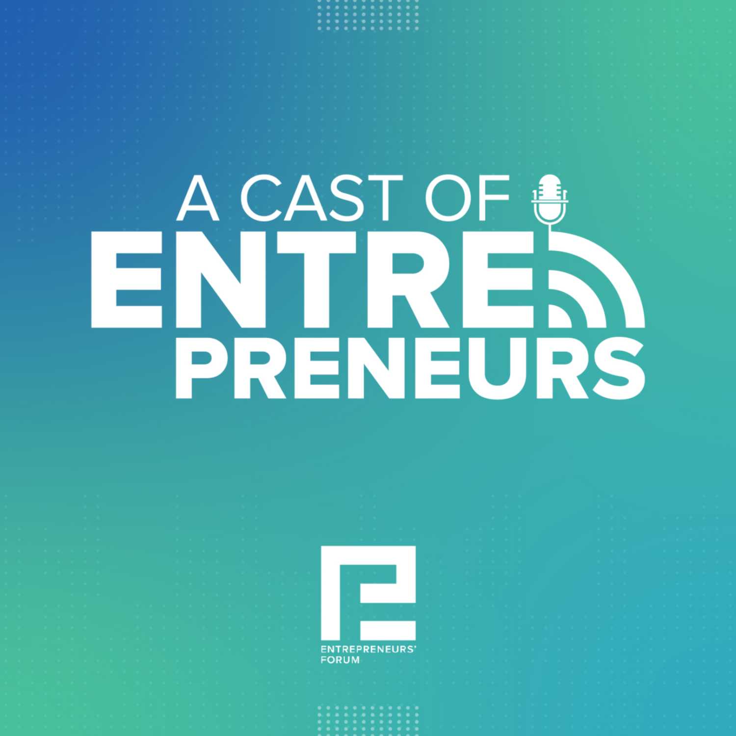 A Cast of Entrepreneurs 