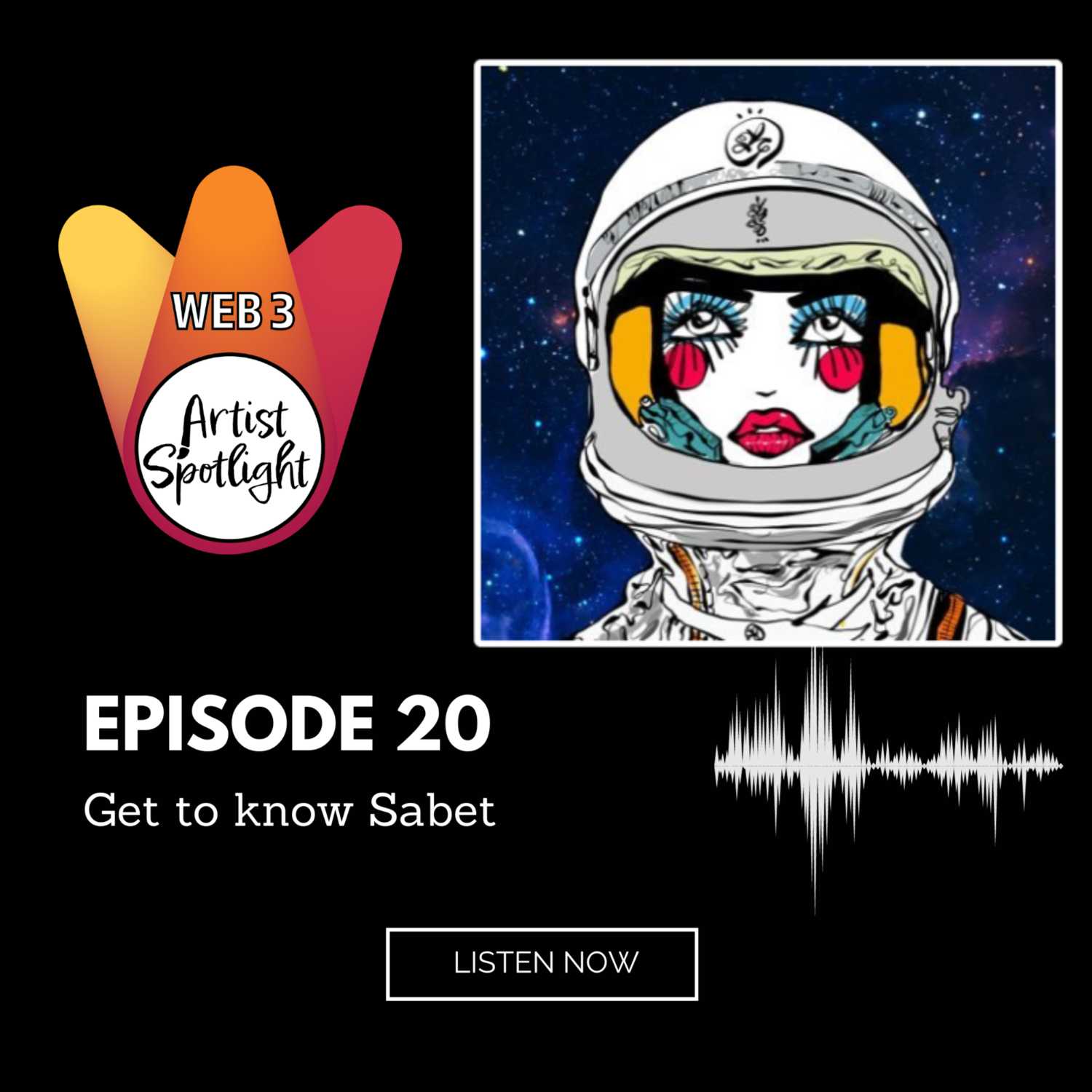 Web 3 Artist Spotlight: Get to know Sabet! (Episode 20)