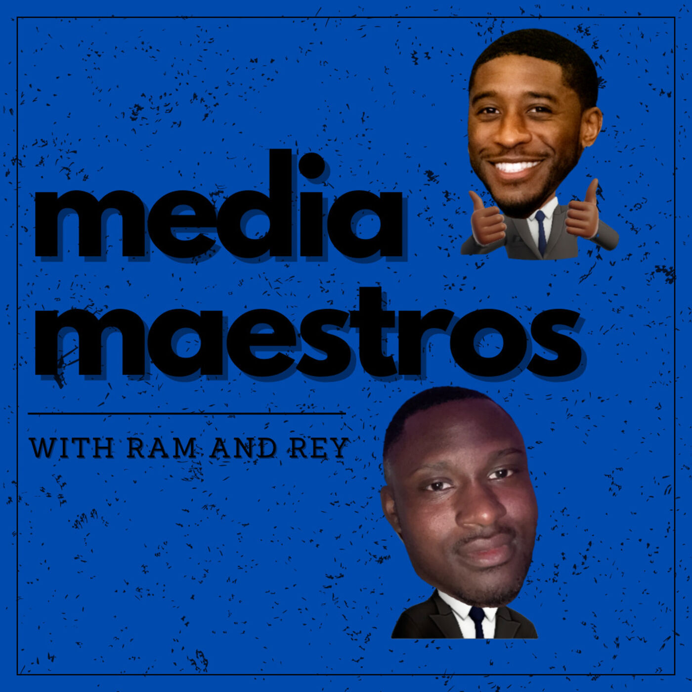 Media Maestros with Ram and Rey 