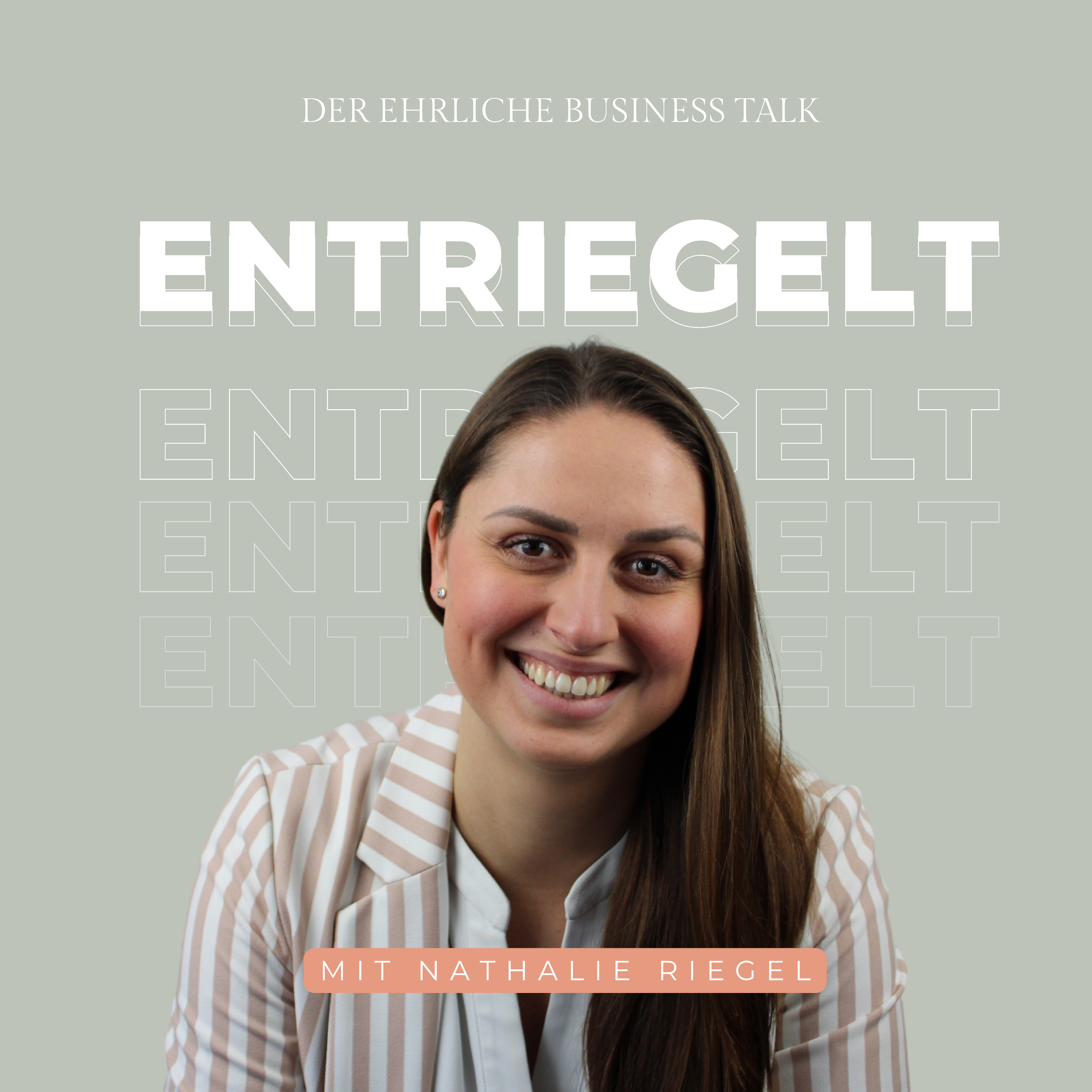 ENTRIEGELT - Der ehrliche Business Talk für Selbstständige 