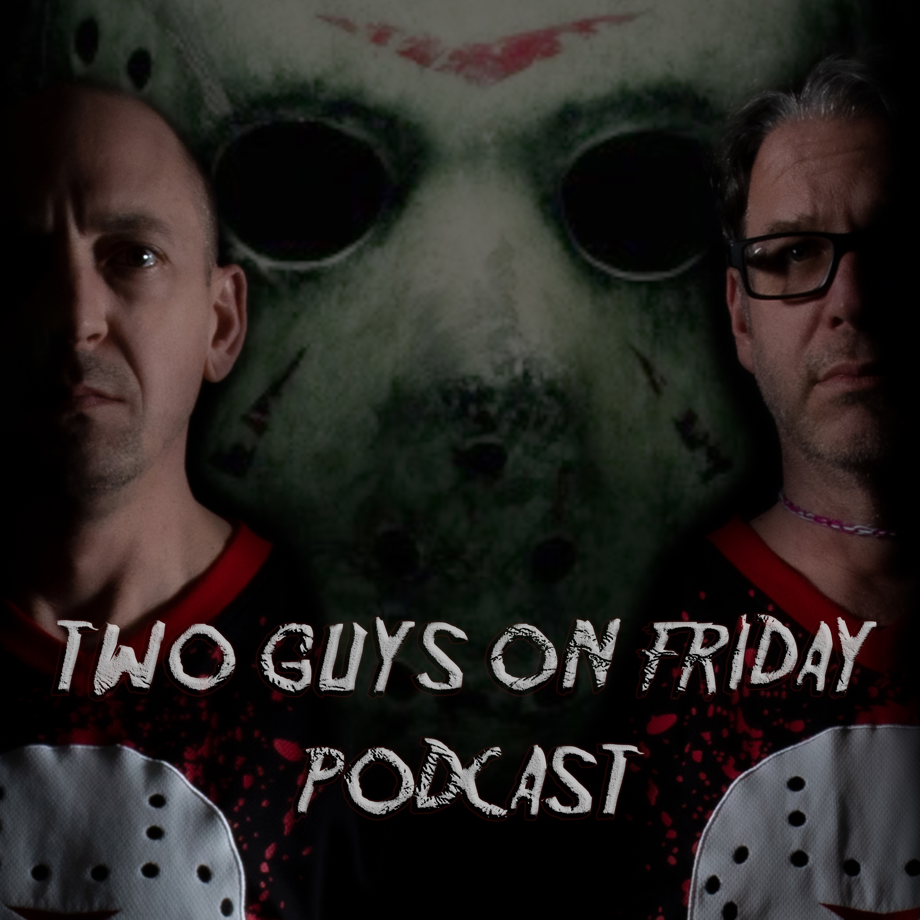 Two Guys on Friday Podcast 