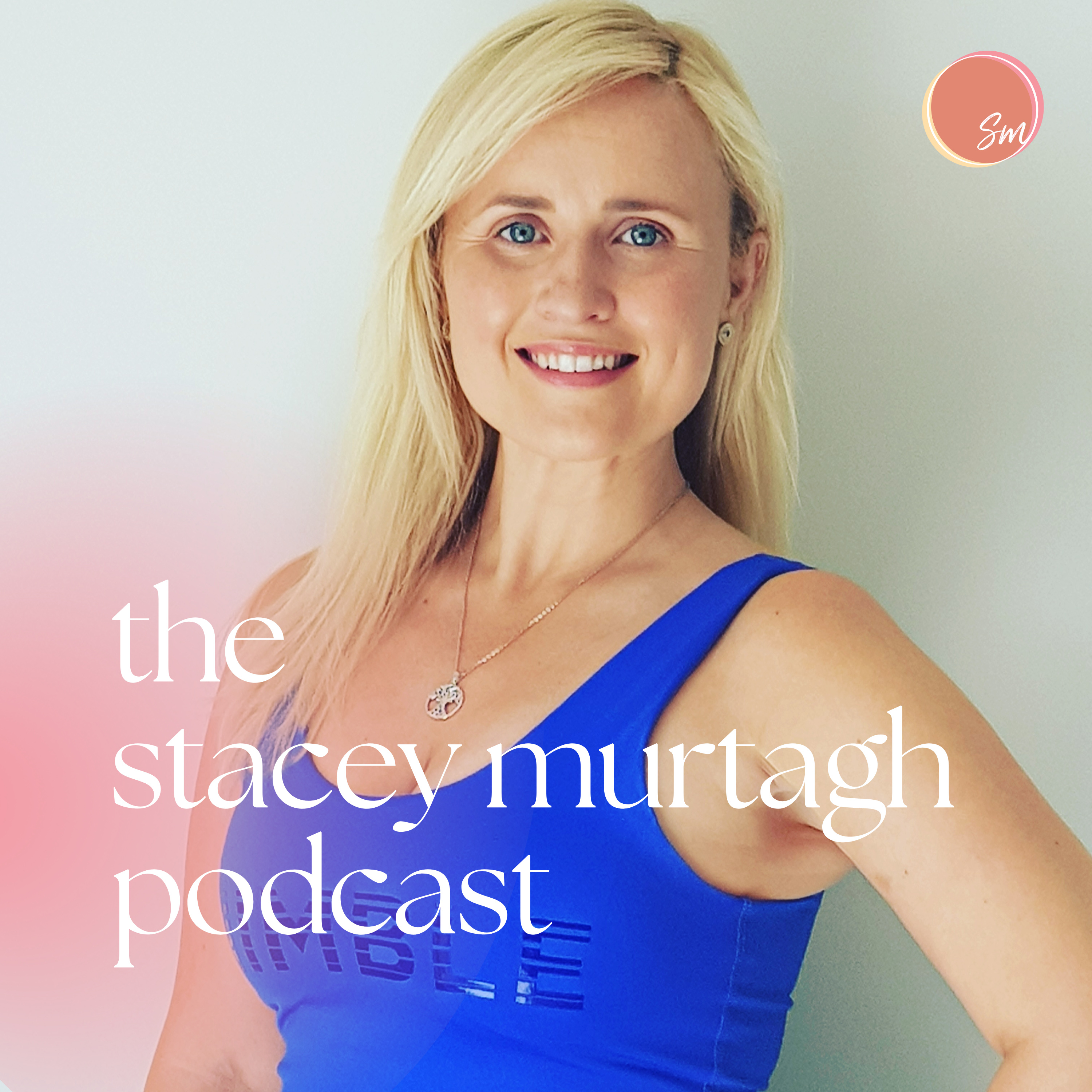 The Stacey Murtagh Podcast 