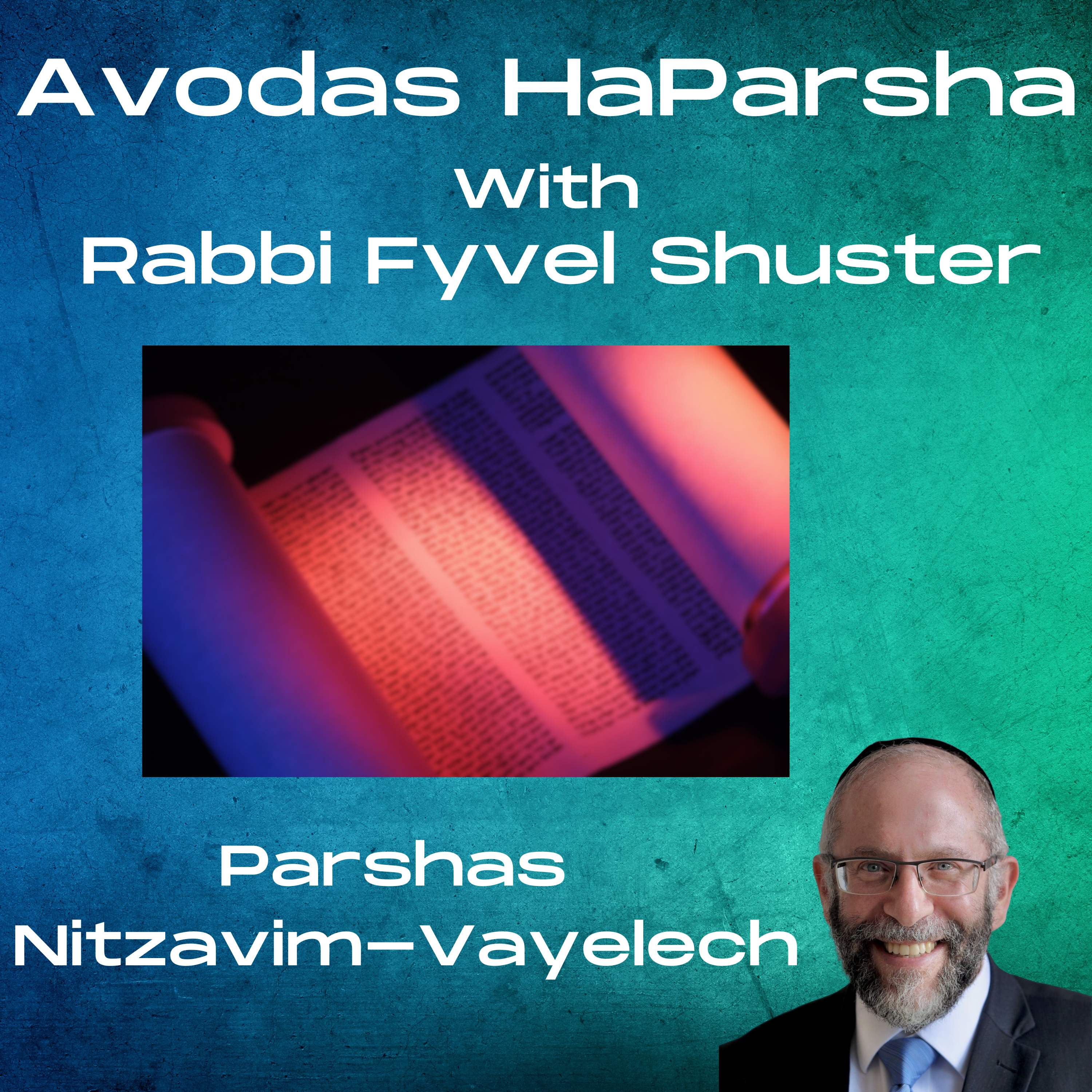 Avodas HaParsha - Parshas Nitzavim-Vayelech - Life or Death