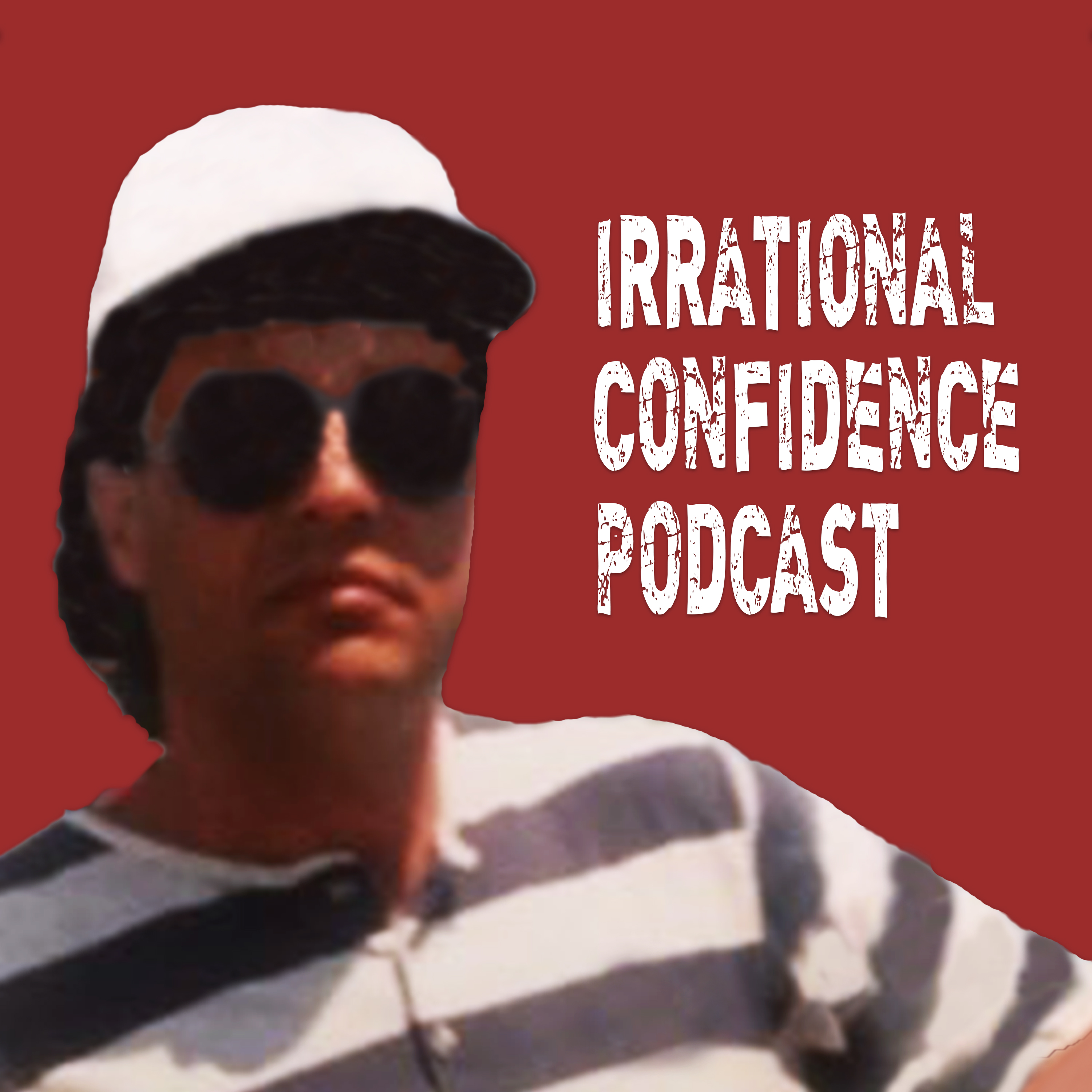 Irrational Confidence Podcast 