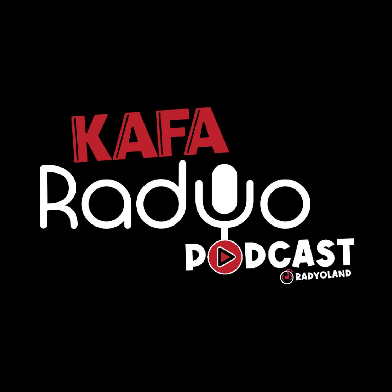 Kafa Radyo Podcast 