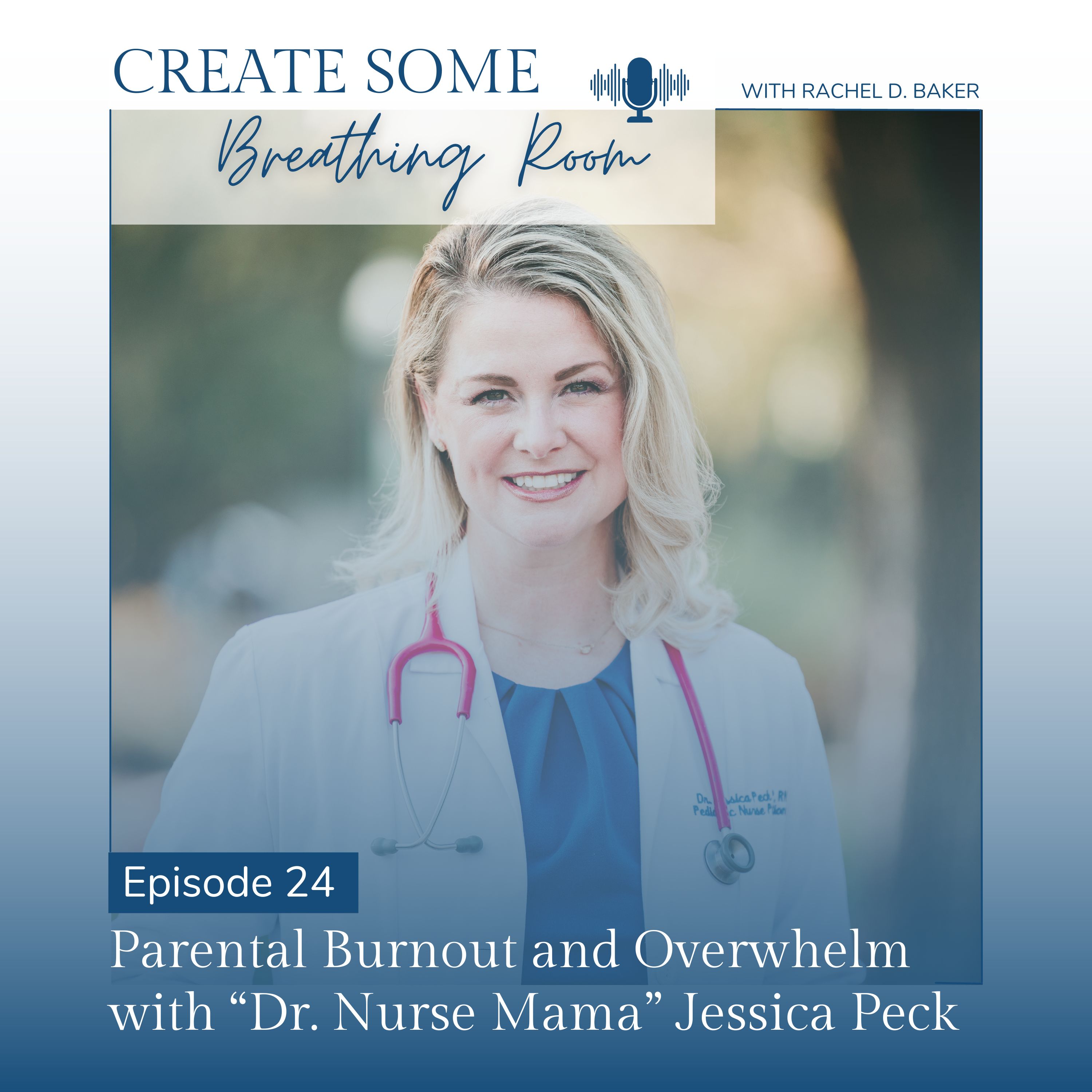 ⁣Parental Burnout and Overwhelm with “Dr. Nurse Mama” Jessica Peck