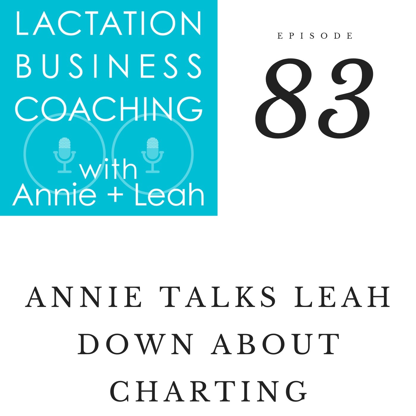 83 | Annie Talks Leah Down about Charting