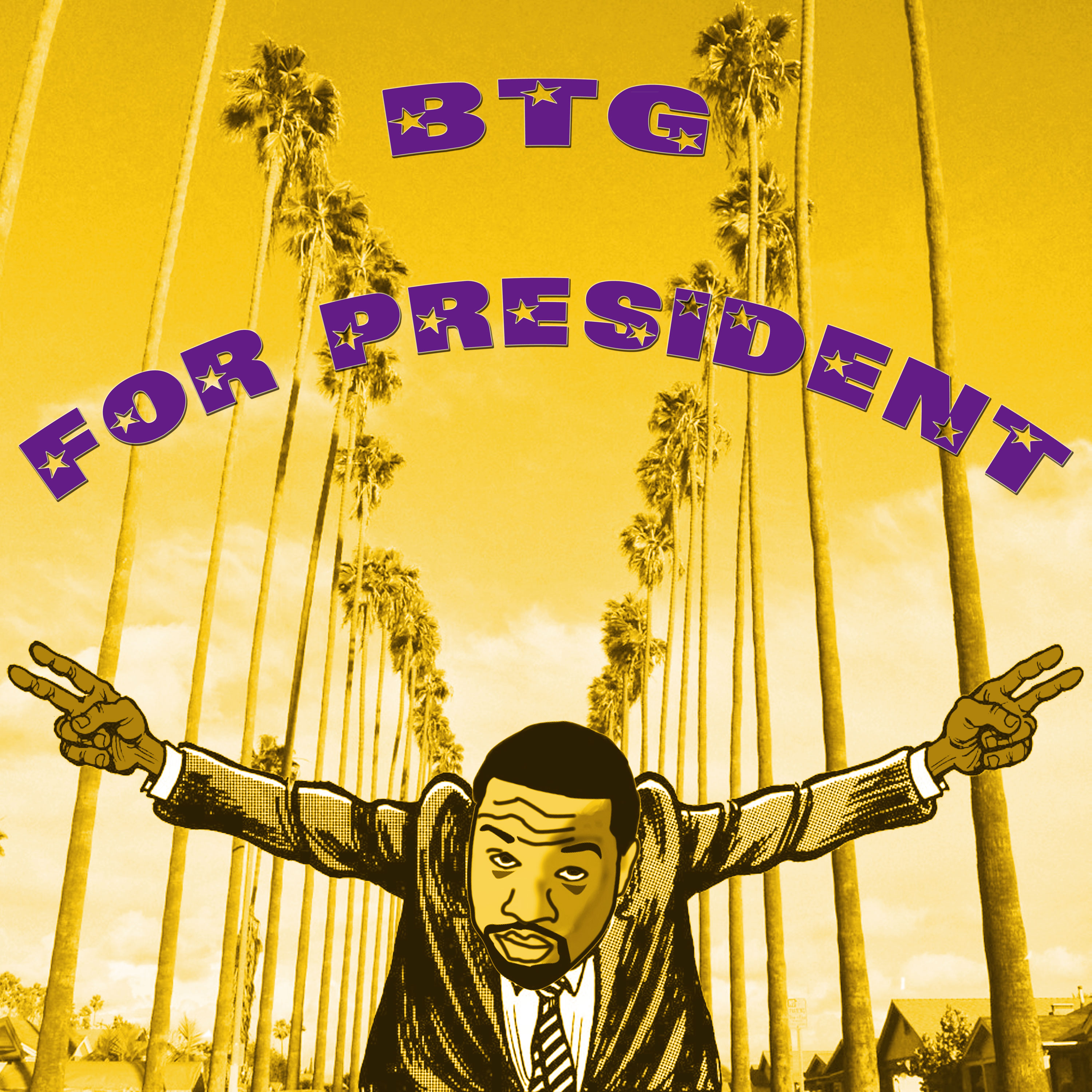 BTG For President 