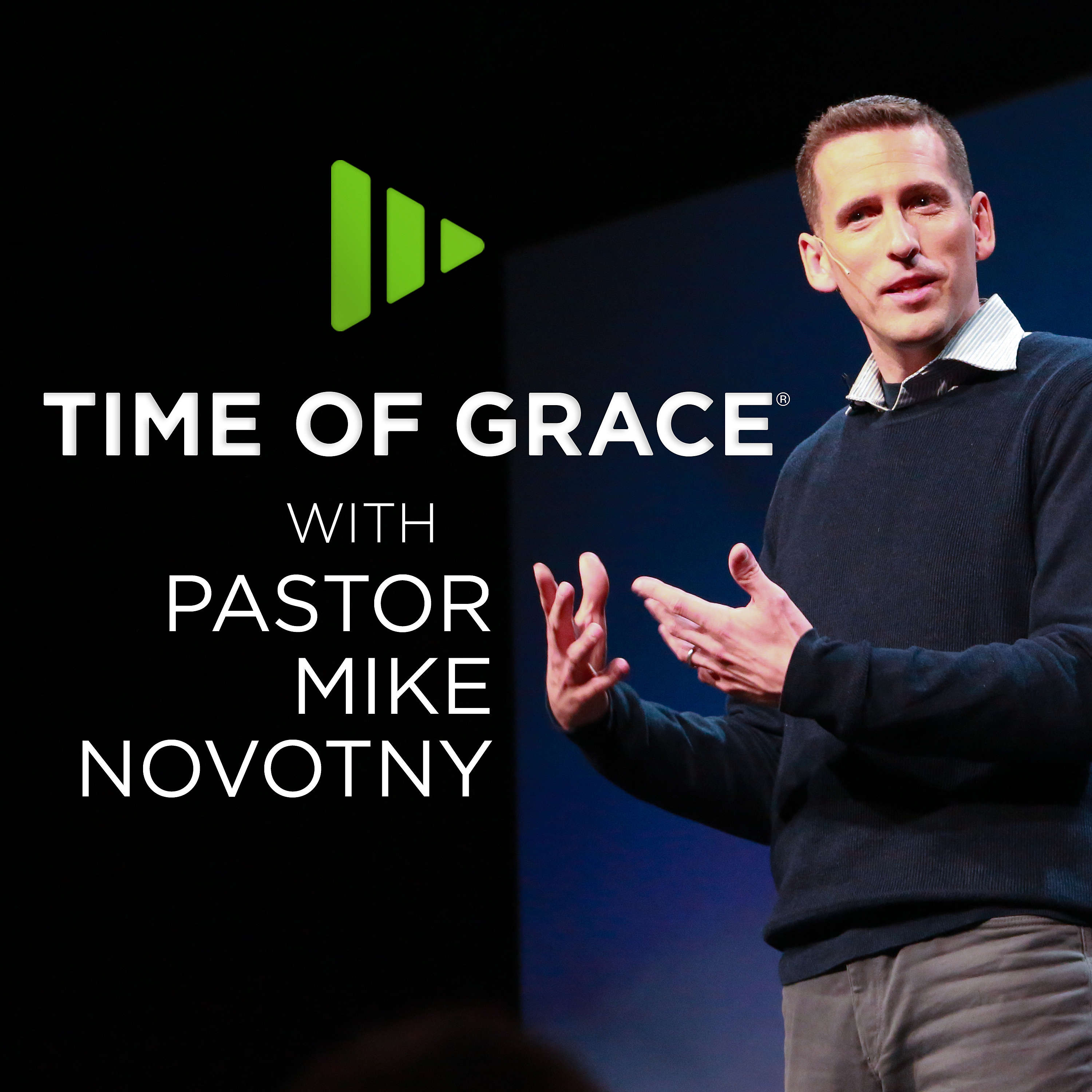 Time of Grace With Pastor Mike Novotny 