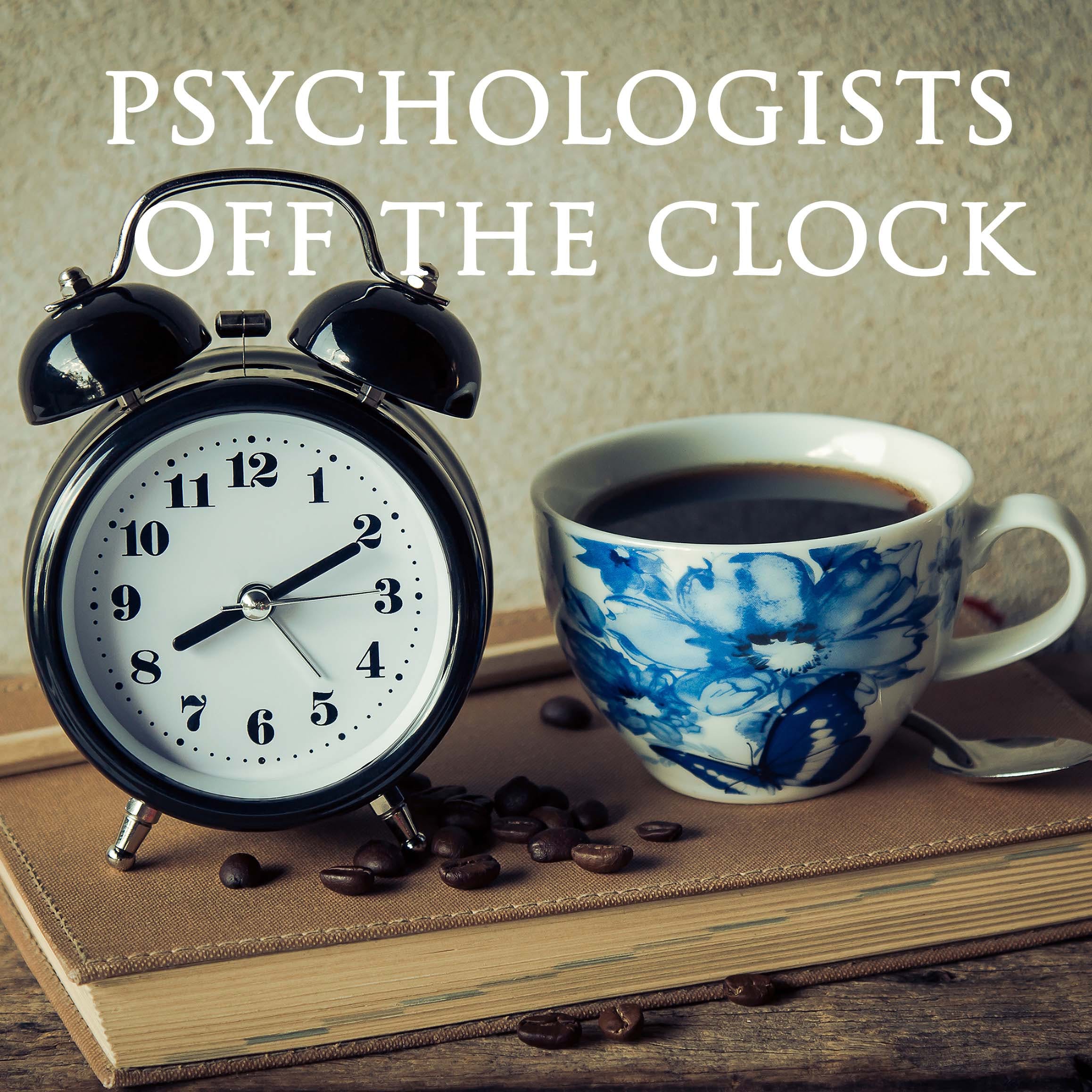 Psychologists Off the Clock 