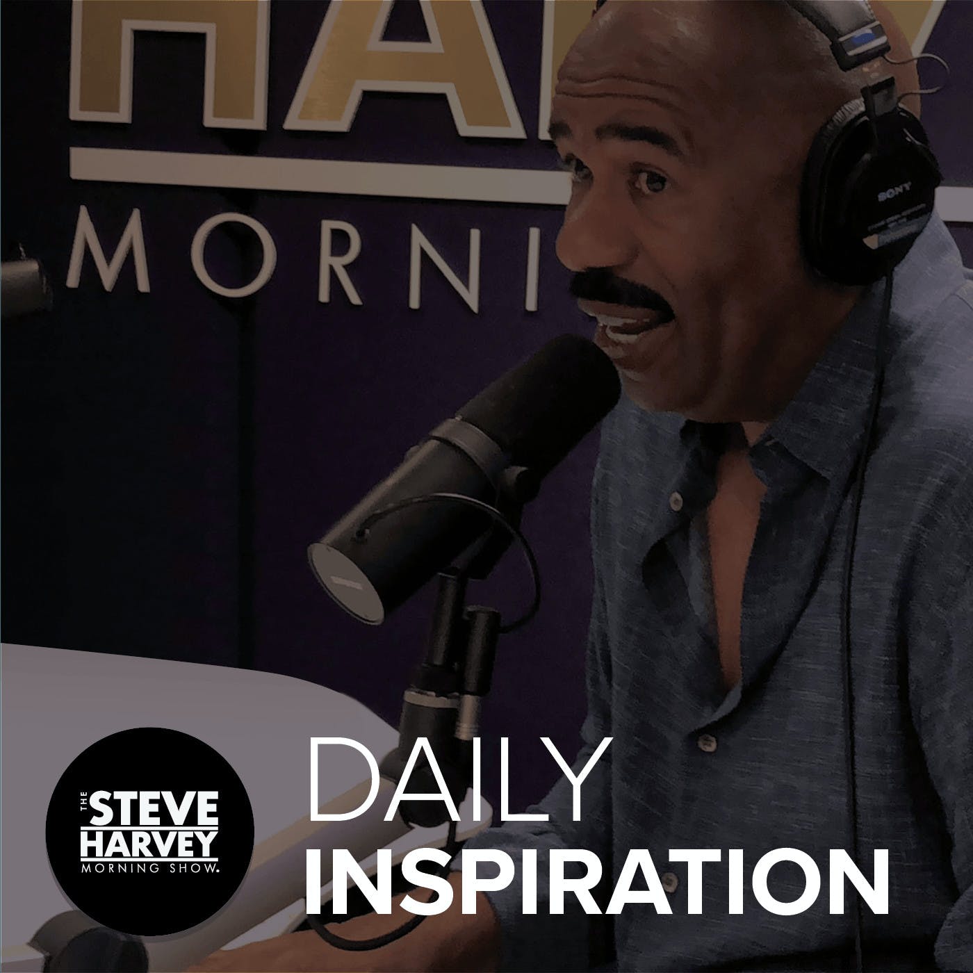 Daily Inspiration: The Steve Harvey Morning Show 