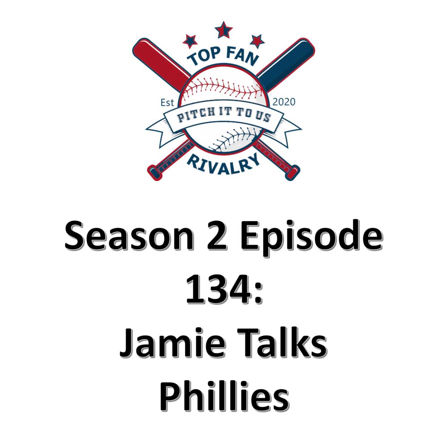 Season 2 Episode 134: Jamie Talks the Fightin' Phils