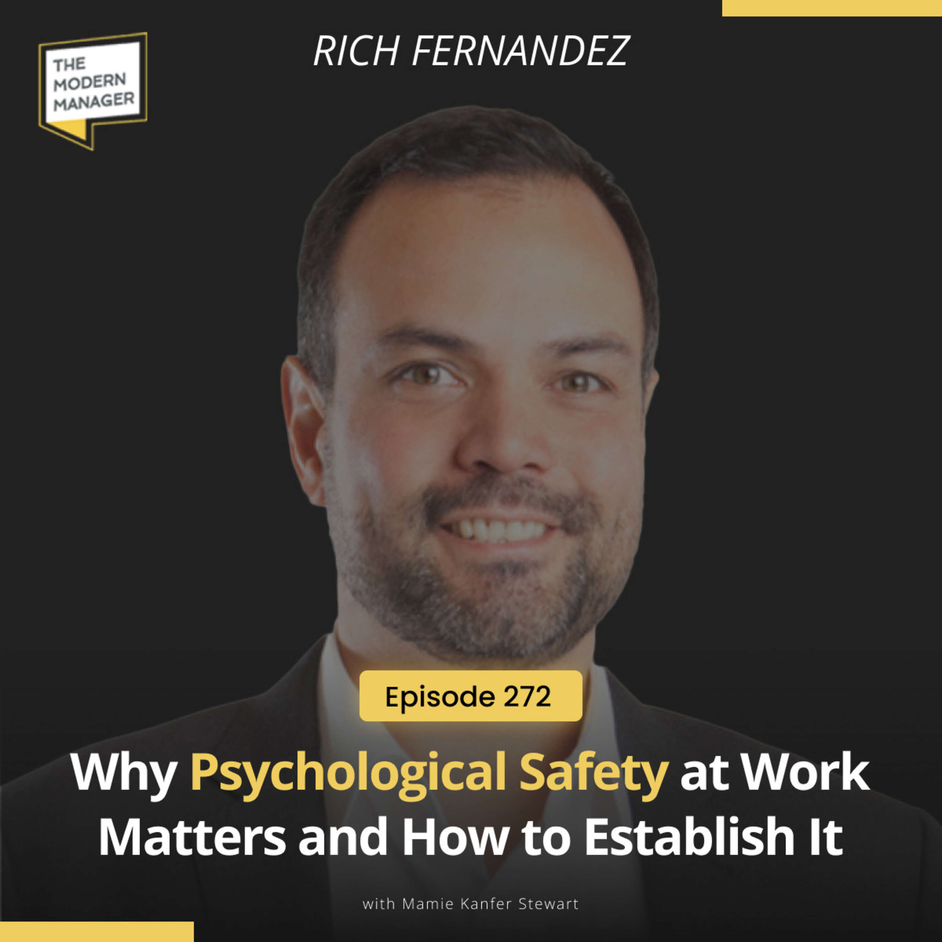 272: Why Psychological Safety at Work Matters and How to Establish It