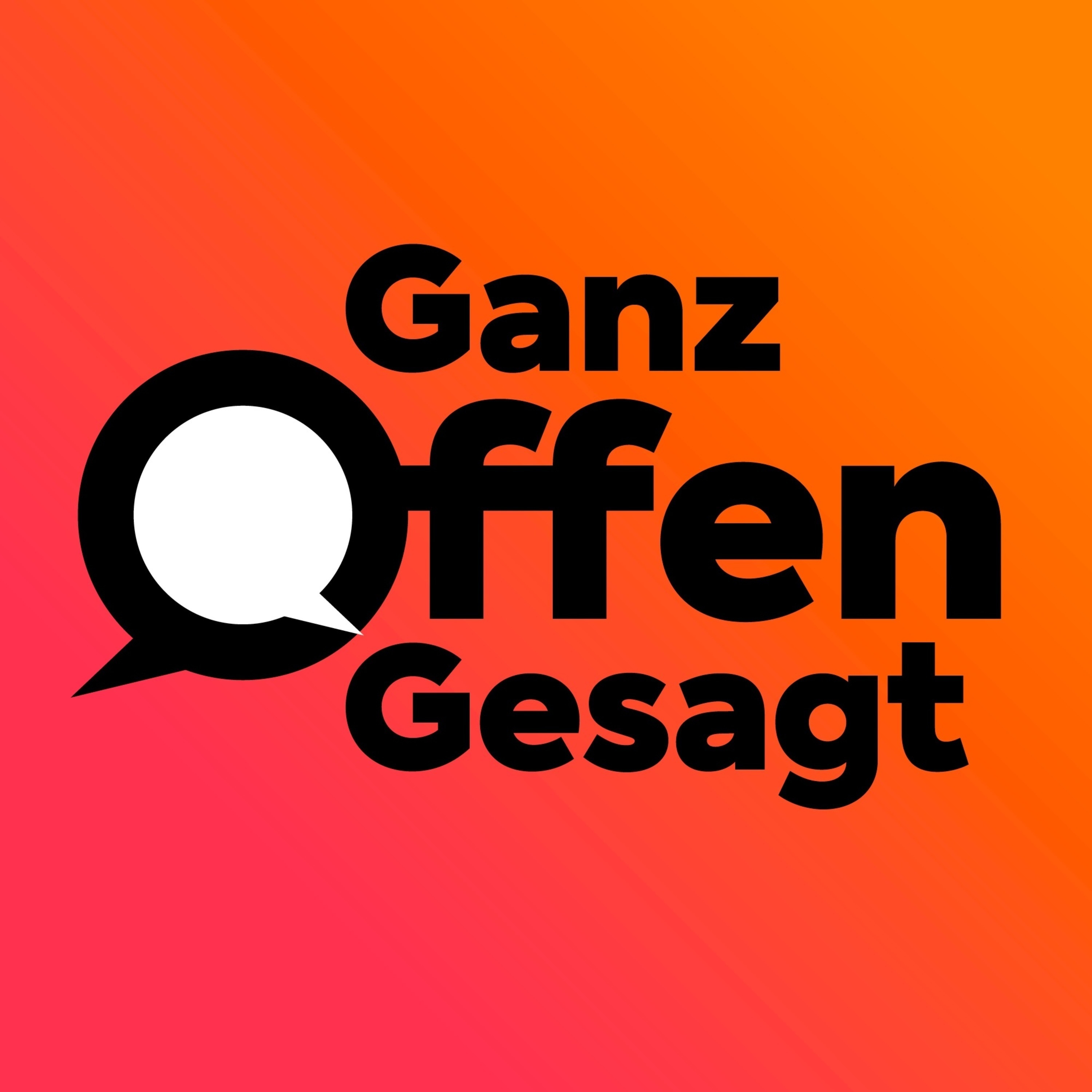 Ganz offen gesagt 