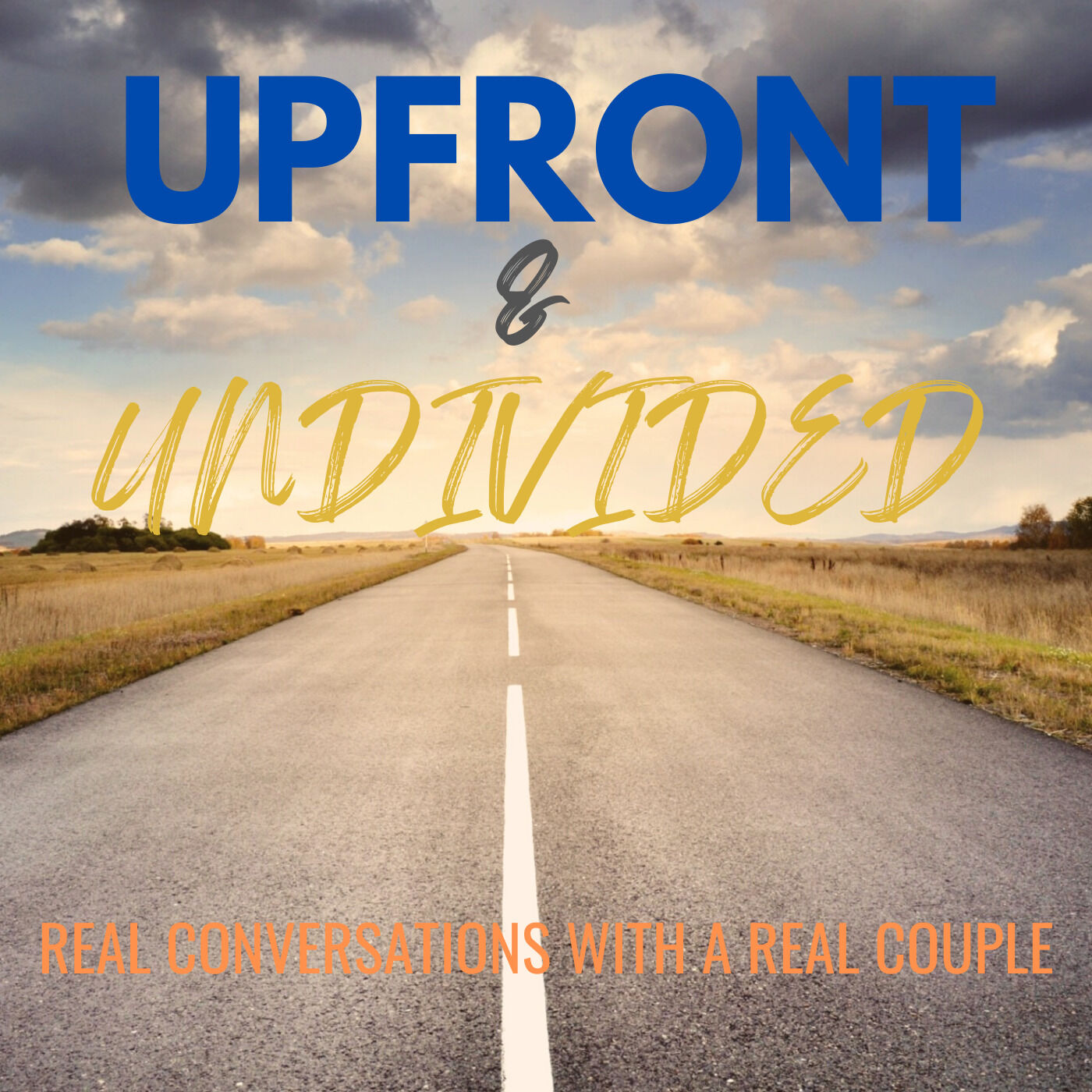 Upfront & Undivided 