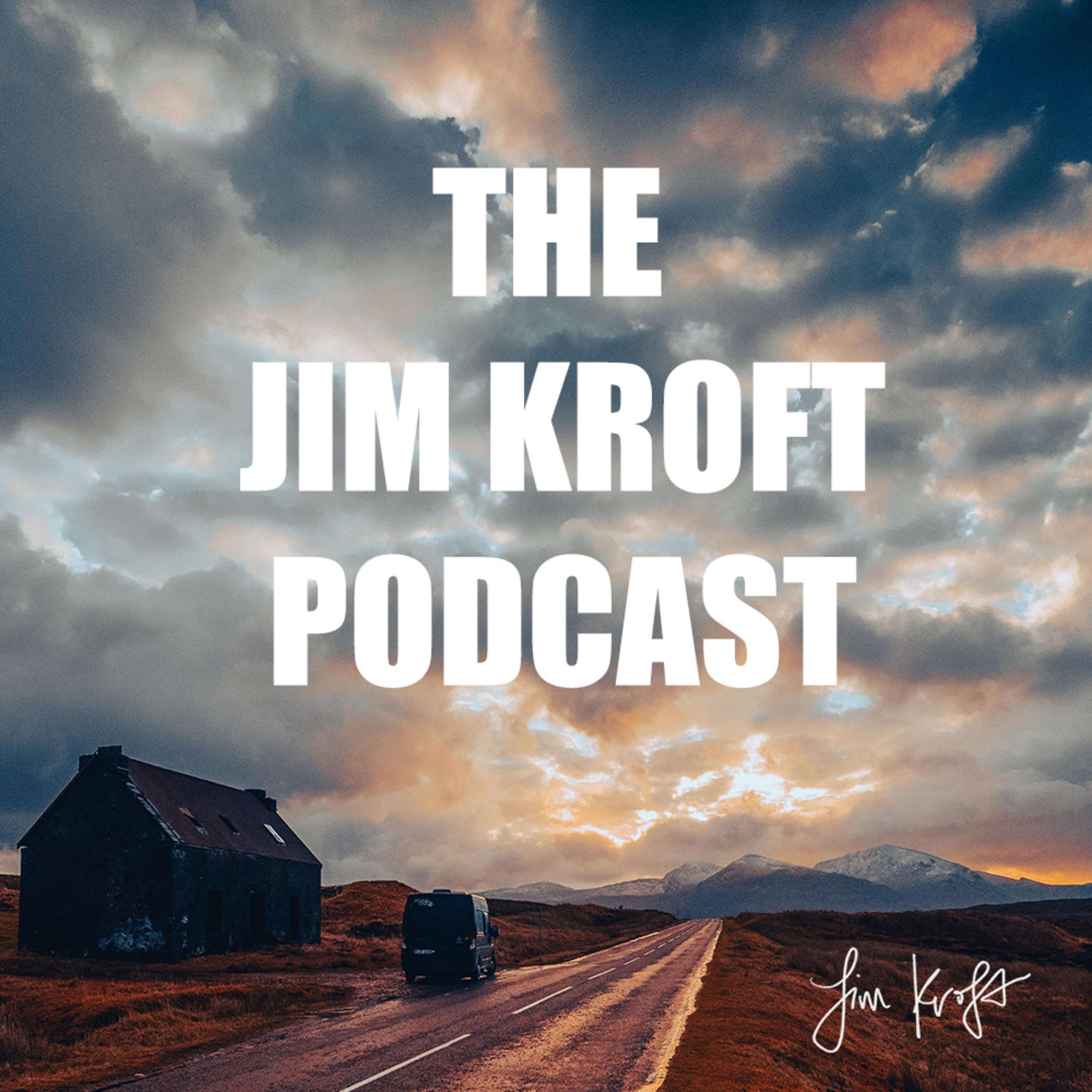 The Jim Kroft Podcast 