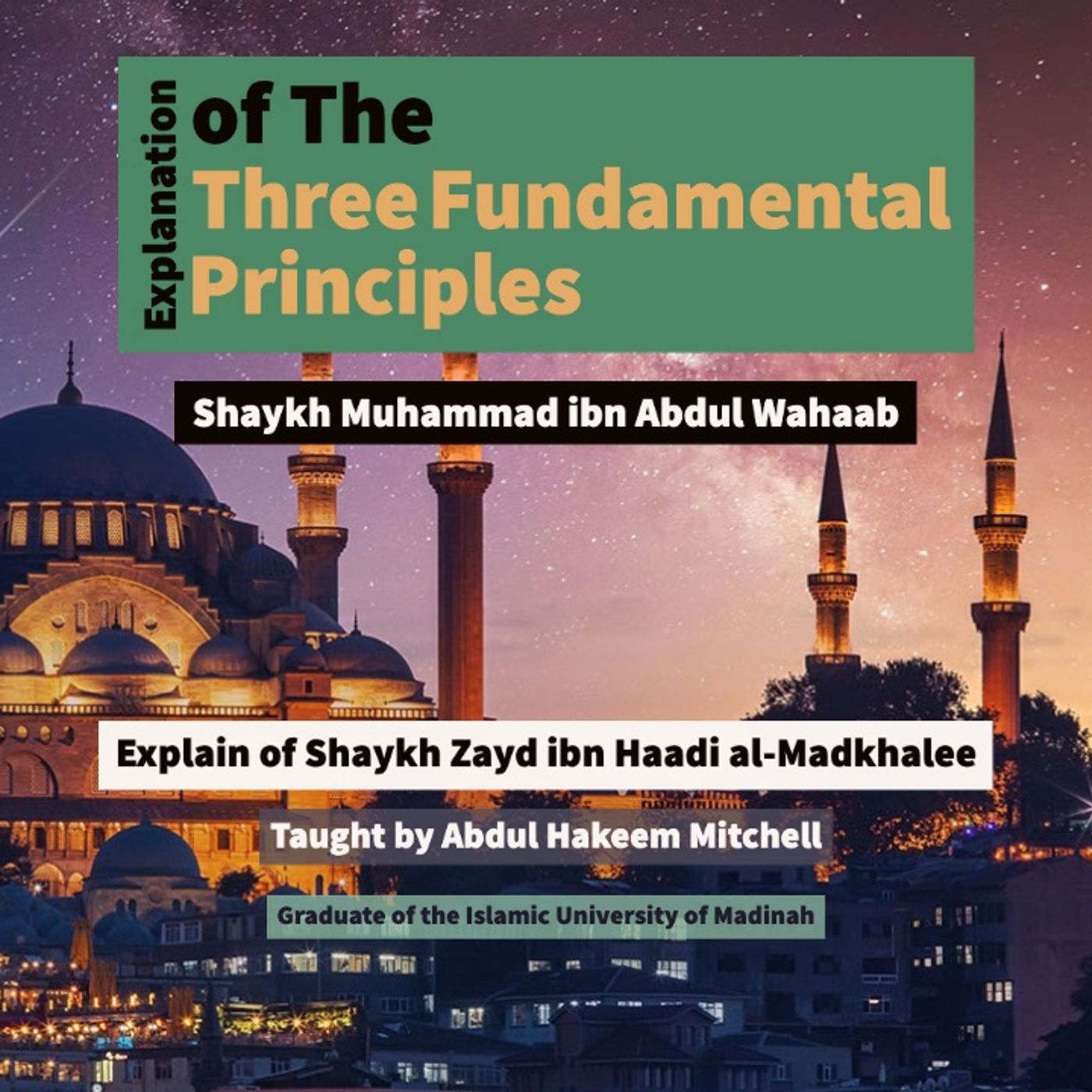 ⁣16 - Three Fundamental Principles Expl Sh Zayd - Abdulhakeem Mitchell | Manchester