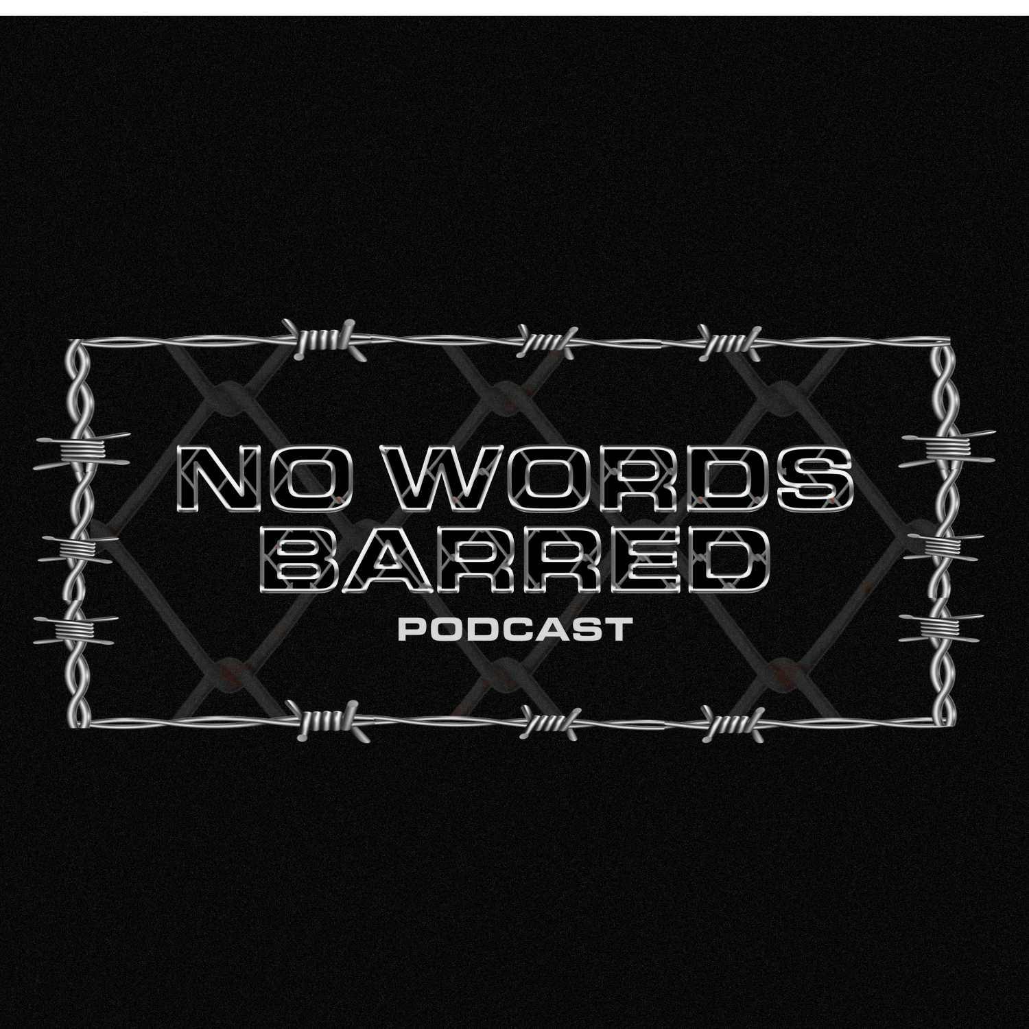 No Words Barred Podcast 