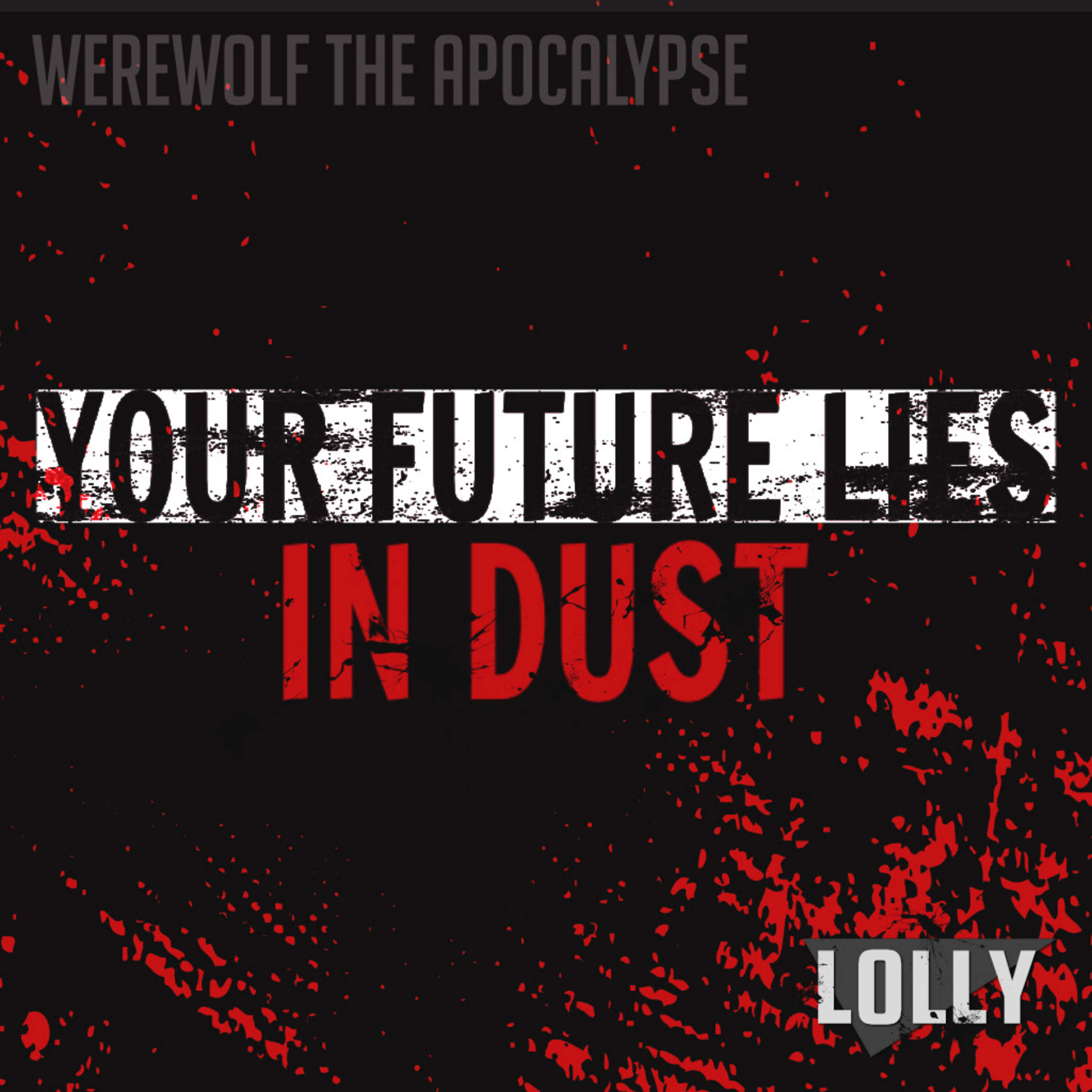 Your Future Lies In Dust (Session Zero) || Werewolf the Apocalypse