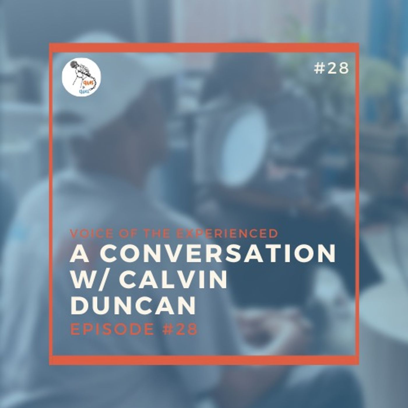 ⁣Voice of the Experienced: A conversation w/ Calvin Duncan