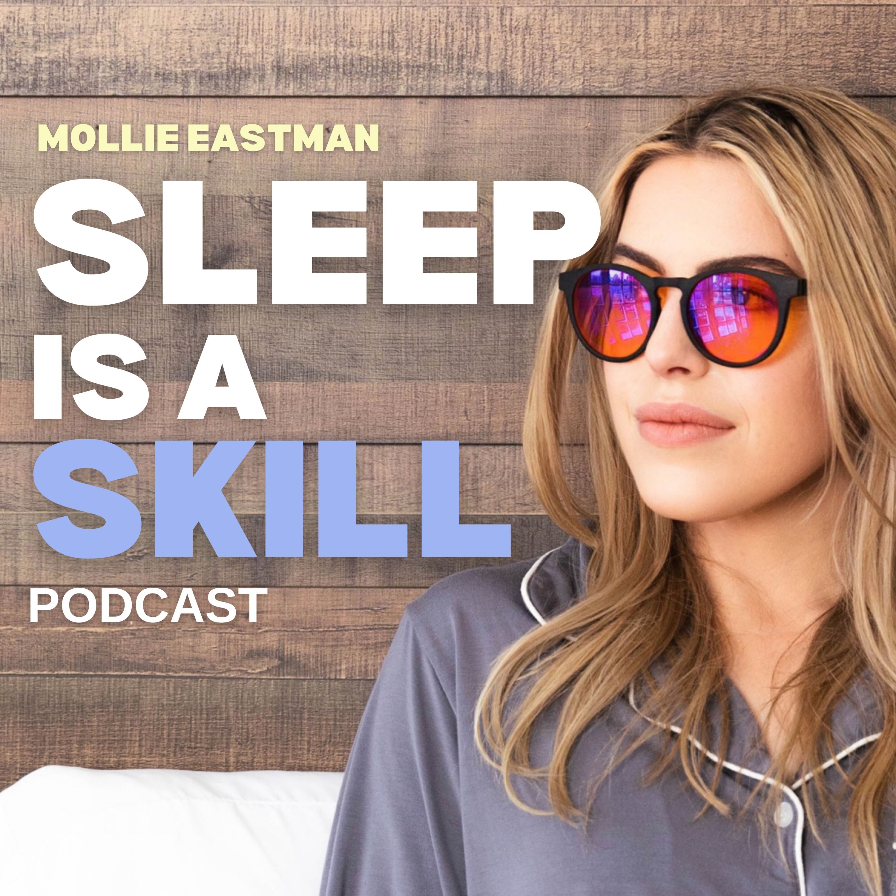 The Sleep Is A Skill Podcast 