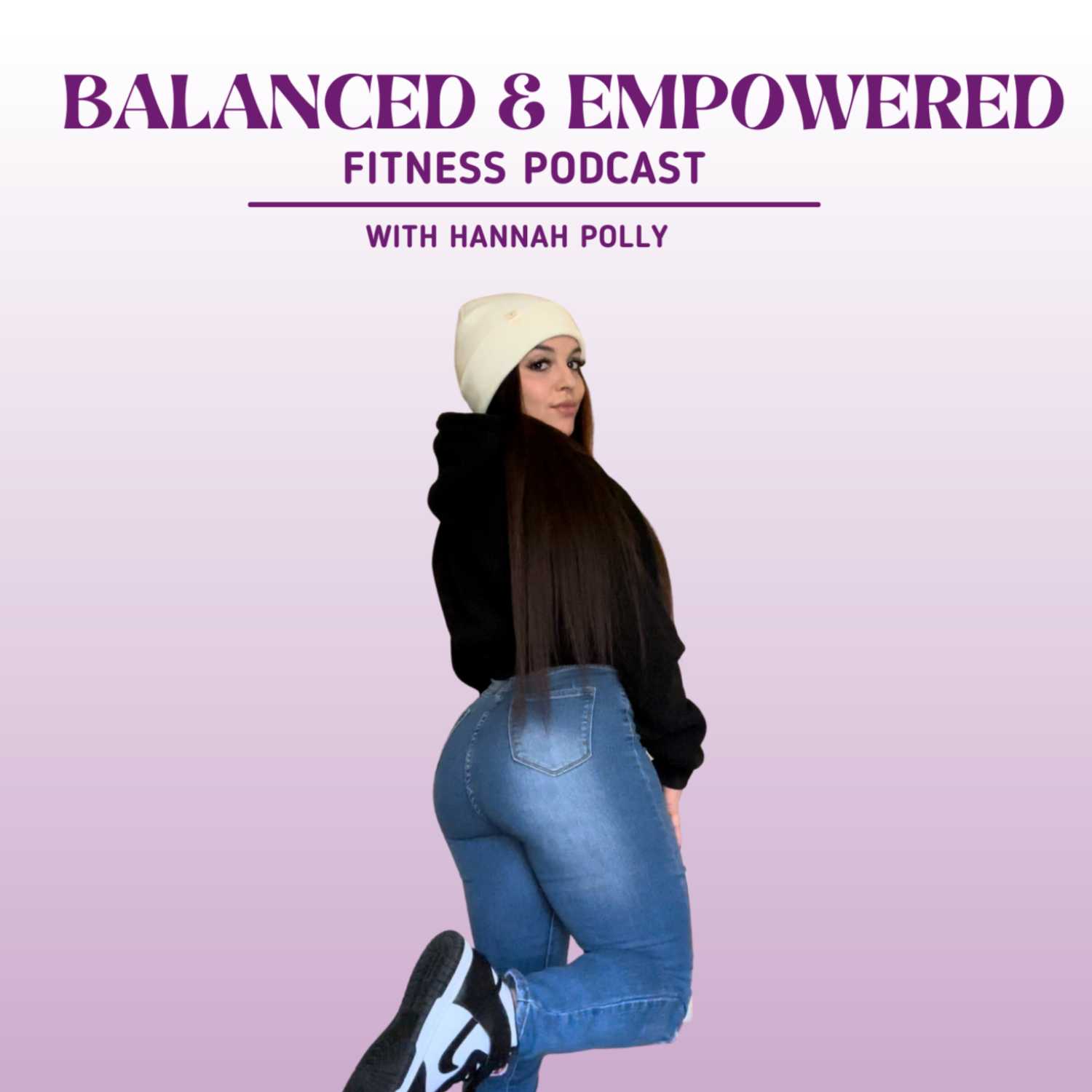 Balanced & Empowered Fitness Podcast 