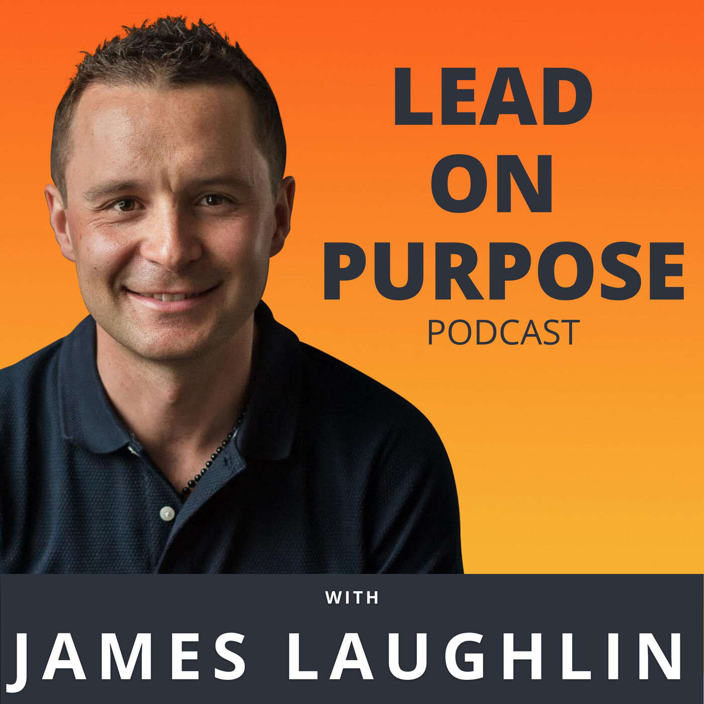 Lead on Purpose with James Laughlin 