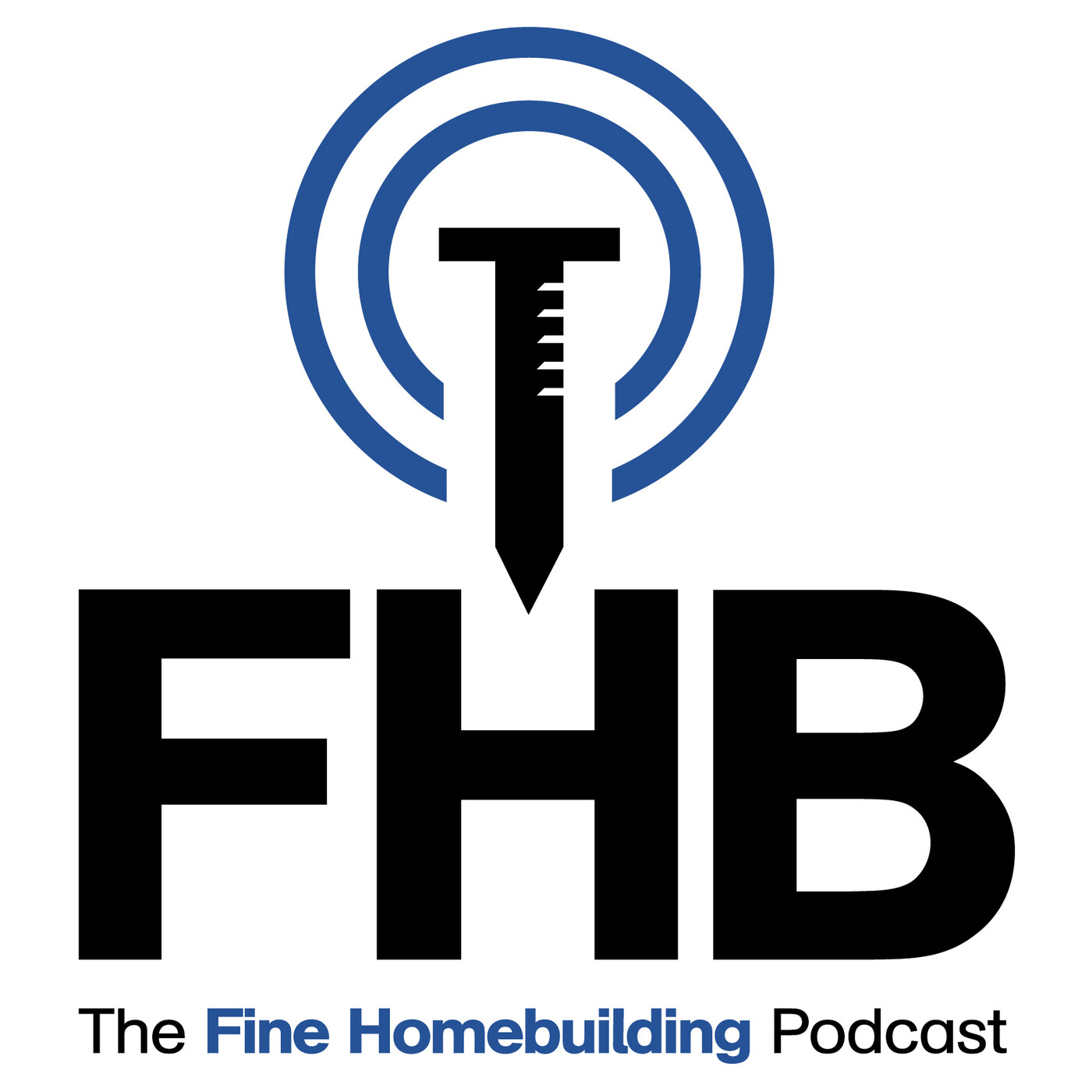 The Fine Homebuilding Podcast 