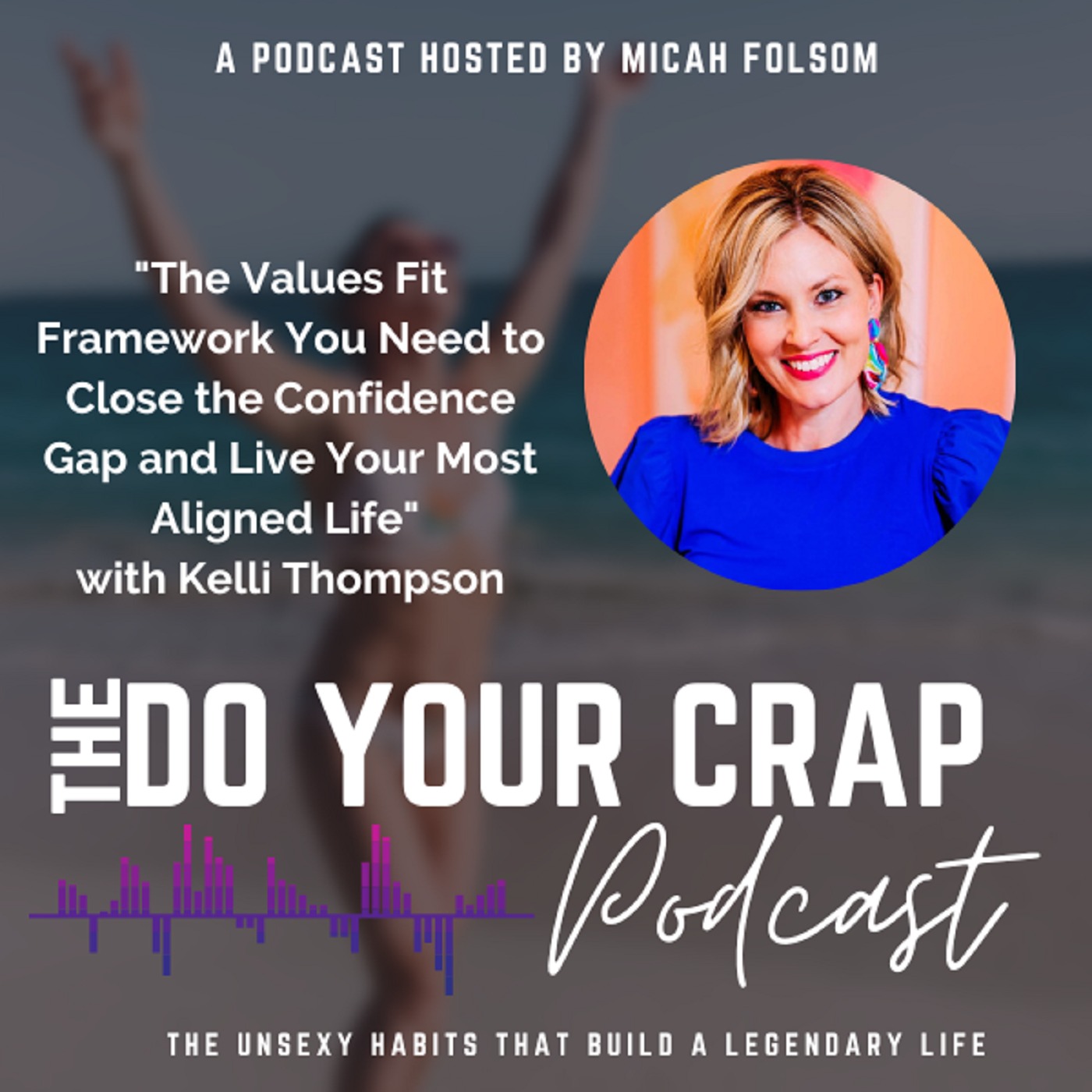 ⁣The Values Fit Framework You Need to Close the Confidence Gap and Live Your Most Aligned Life with Kelli Thompson