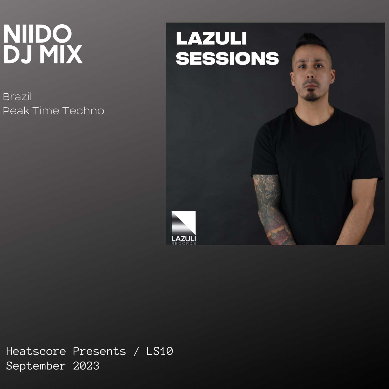 ⁣Heatscore Presents! Lazuli Sessions Podcast Feat NIIDO [Brazil - Peak Time Techno]