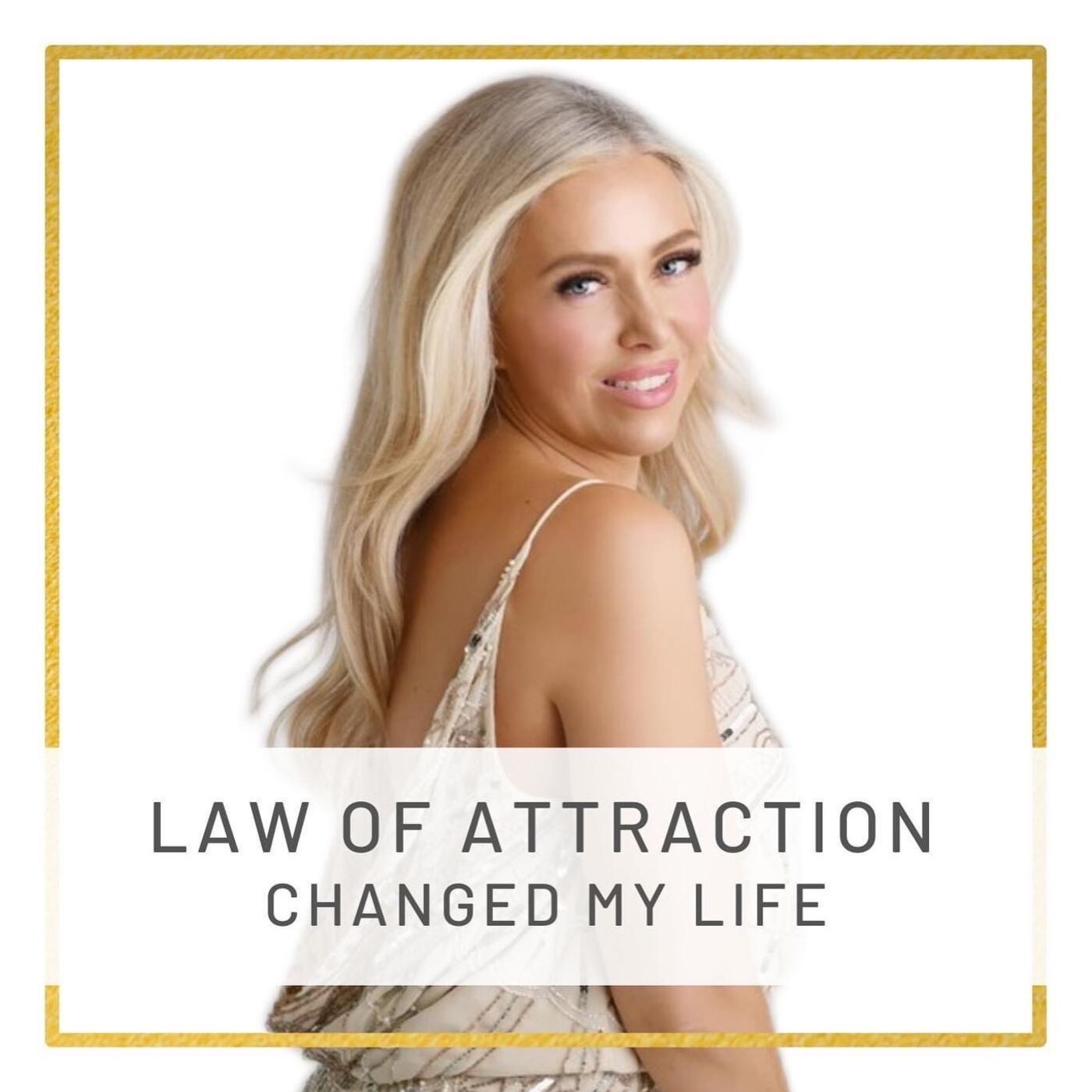 Law of Attraction Changed My Life 