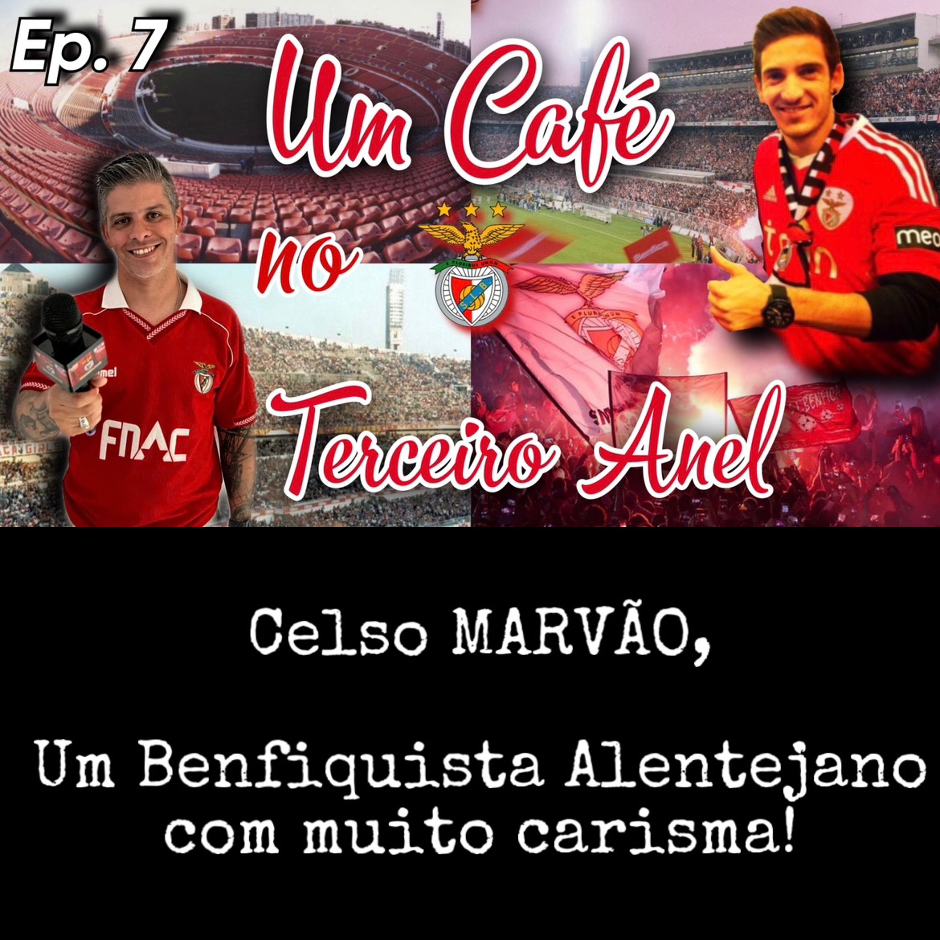 Ep.7 - UM CAFÉ NO TERCEIRO ANEL: Celso Marvāo