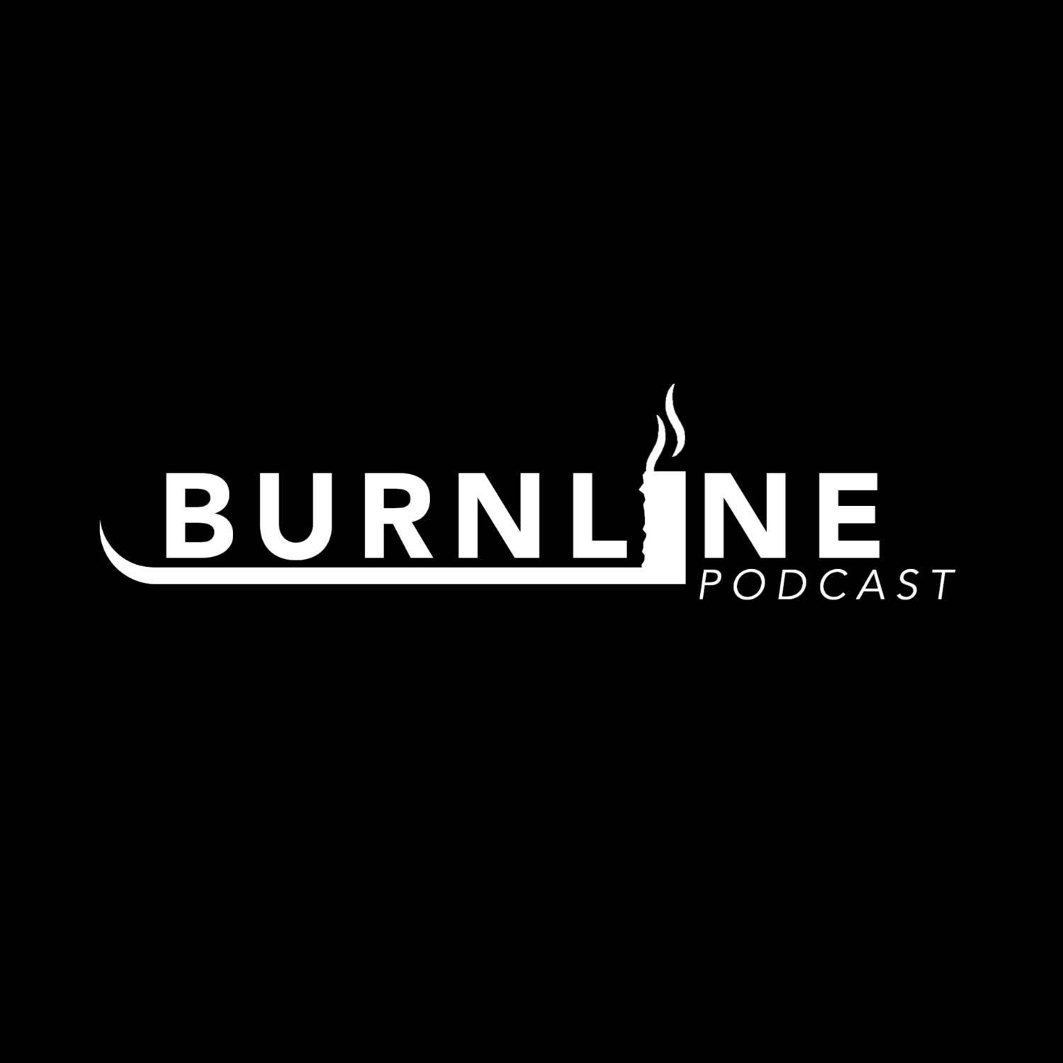 Burnline Podcast 