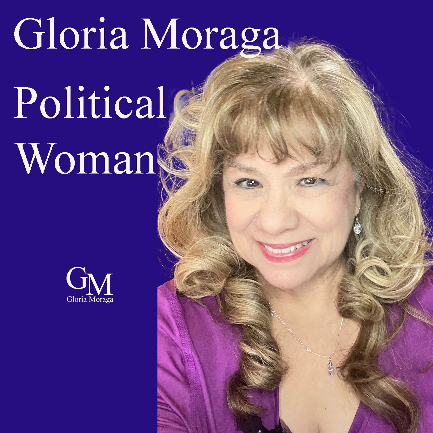 Gloria Moraga - Political Woman 