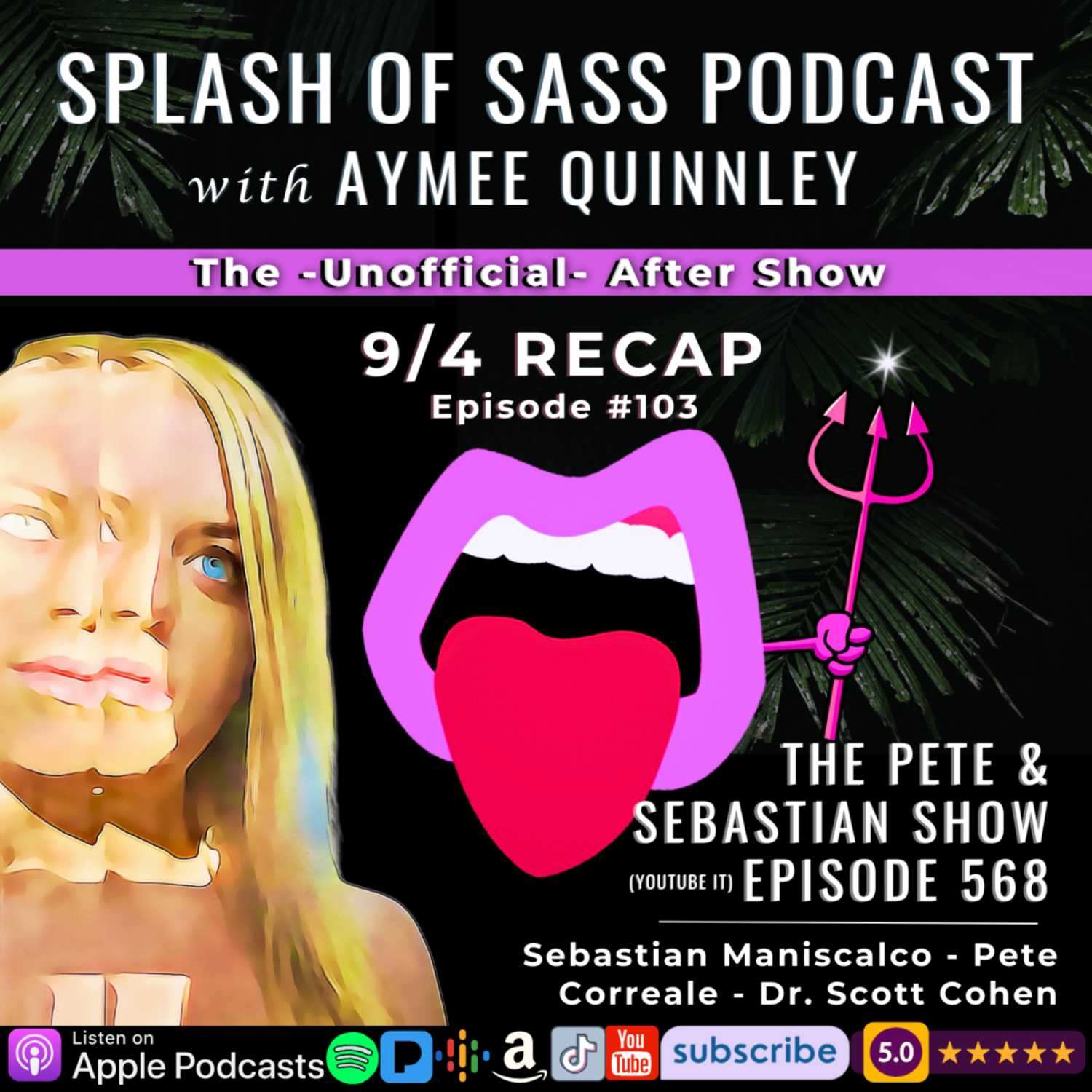 ⁣Splash of Sass Ep 103- The Unofficial Pete & Sebastian After Show for 9/4/23